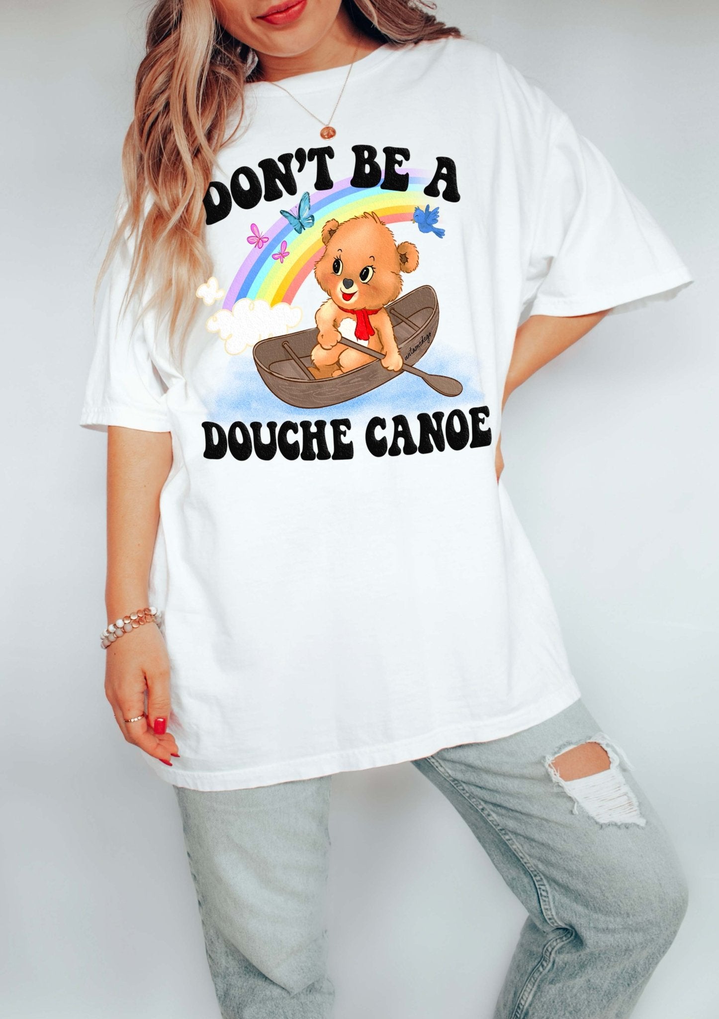Don't Be A Douche Canoe Lolly The Bear Tee - UntamedEgo LLC.