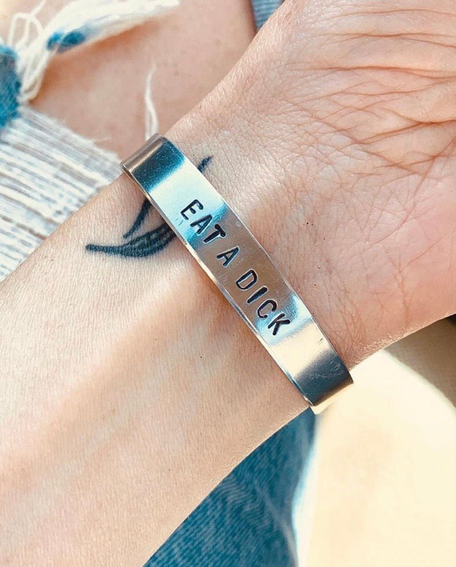Eat A D*ck Bracelet Cuff - UntamedEgo LLC.
