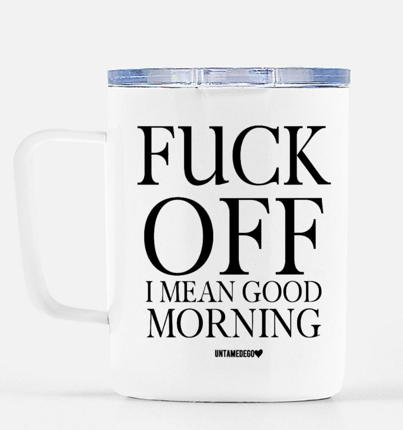 F Off I Mean Good Morning Mugs - UntamedEgo LLC.