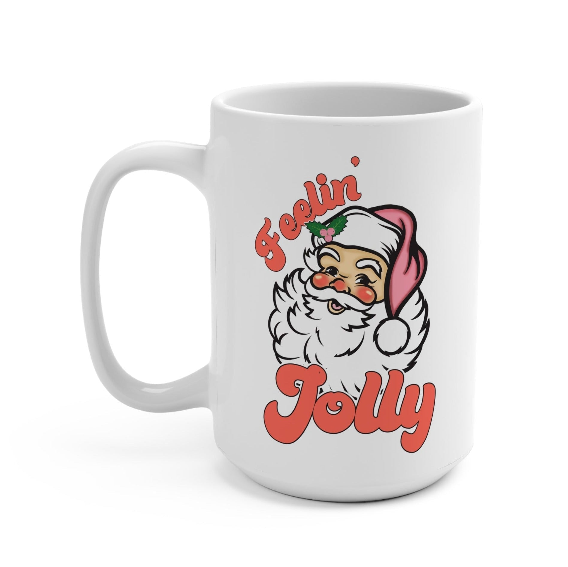 Feelin Jolly Mug - UntamedEgo LLC.