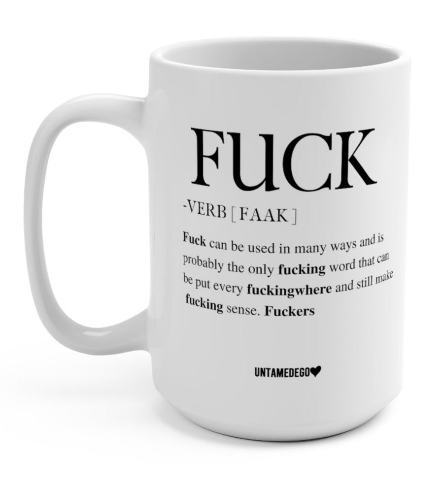 Fuck Definition 15oz Mug - UntamedEgo LLC.