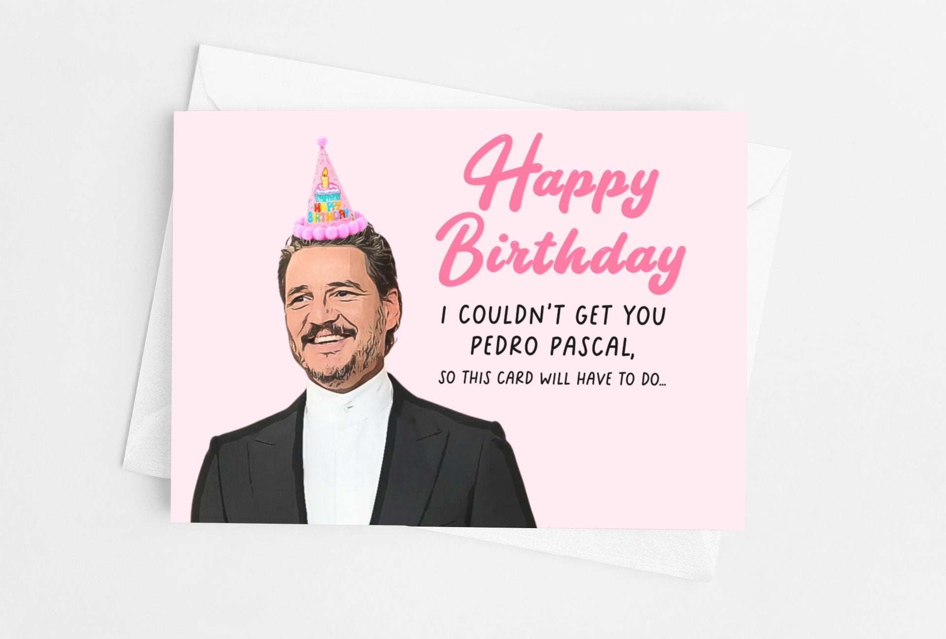 Funny Pedro Pascal Birthday Card - UntamedEgo LLC.