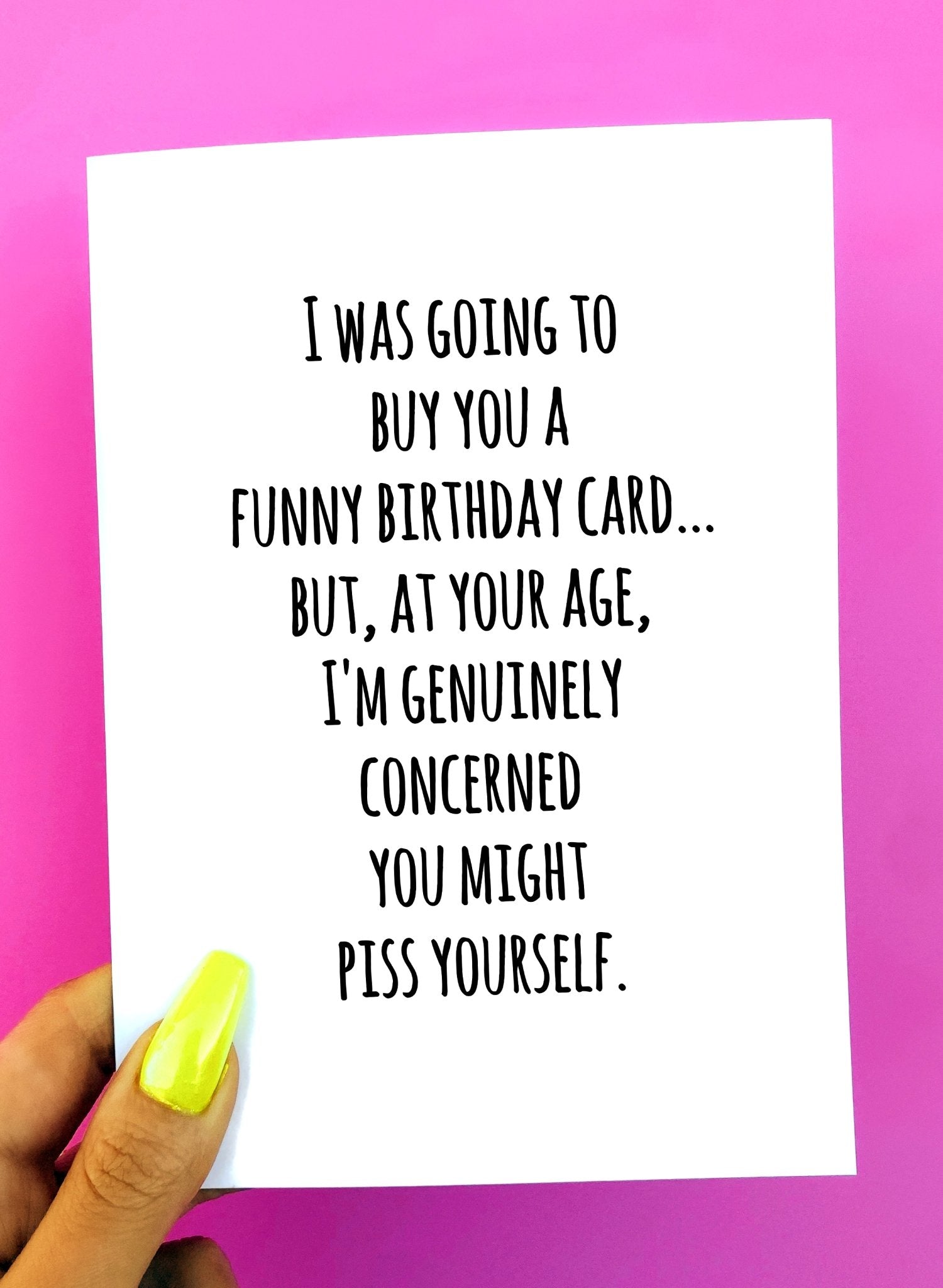 Funny Piss Yourself Birthday Greeting Card - UntamedEgo LLC.