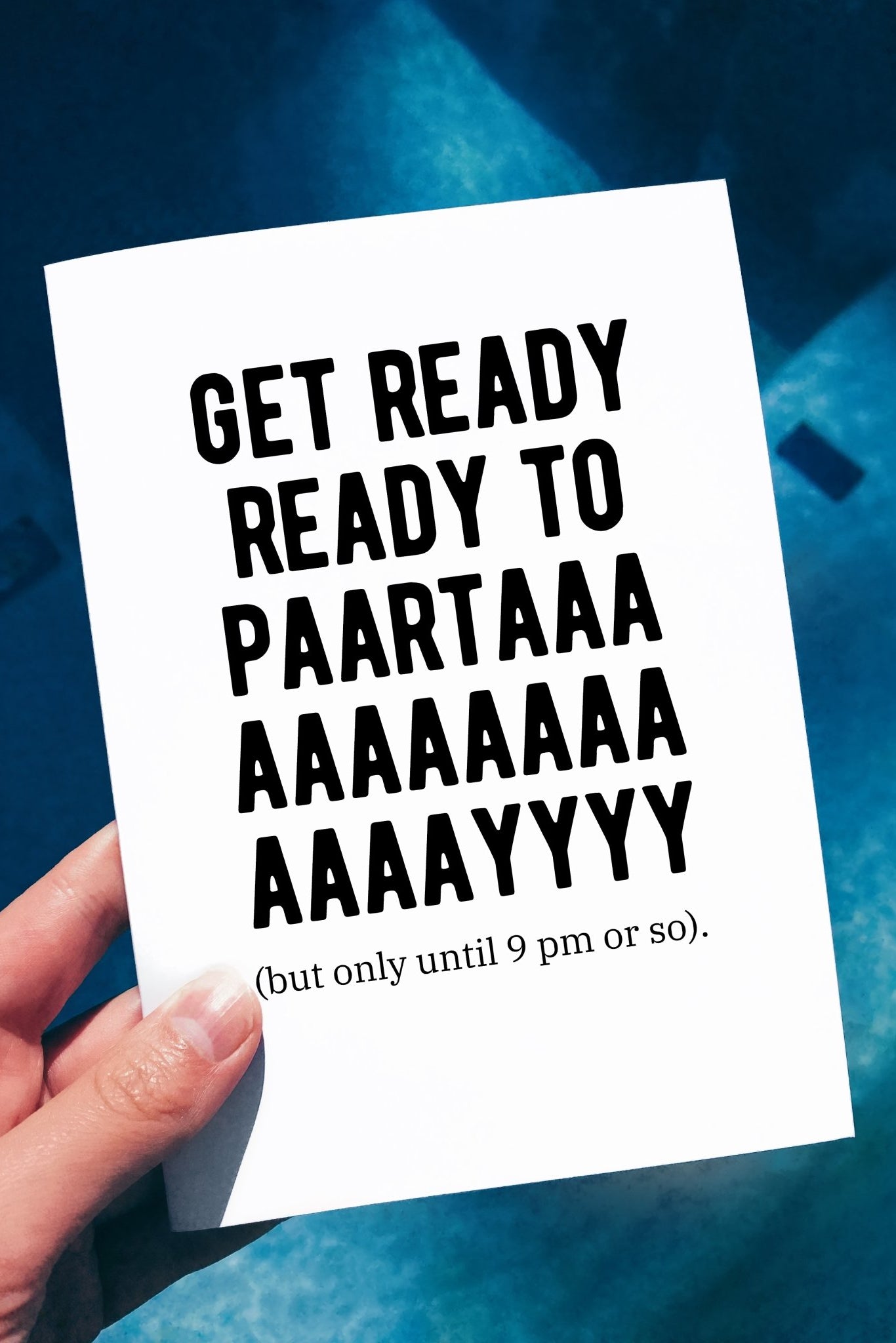 Get Ready To Party But Only Until 9pm Or So Greeting Card - UntamedEgo LLC.
