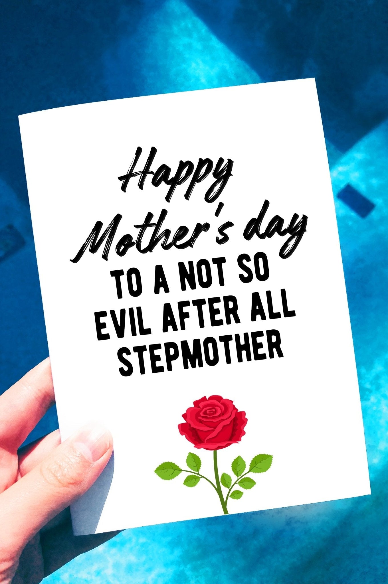Happy Mother's Day To A Not So Evil After All Stepmother Greeting Card - UntamedEgo LLC.