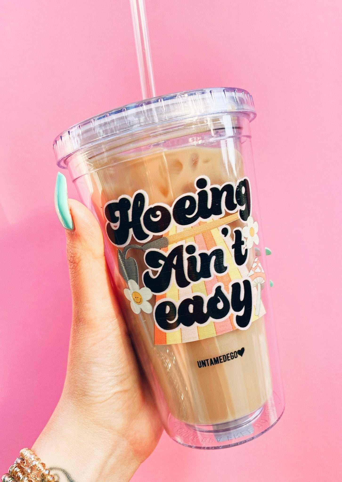 Hoeing Ain't Easy Cold Acrylic Tumbler - UntamedEgo LLC.