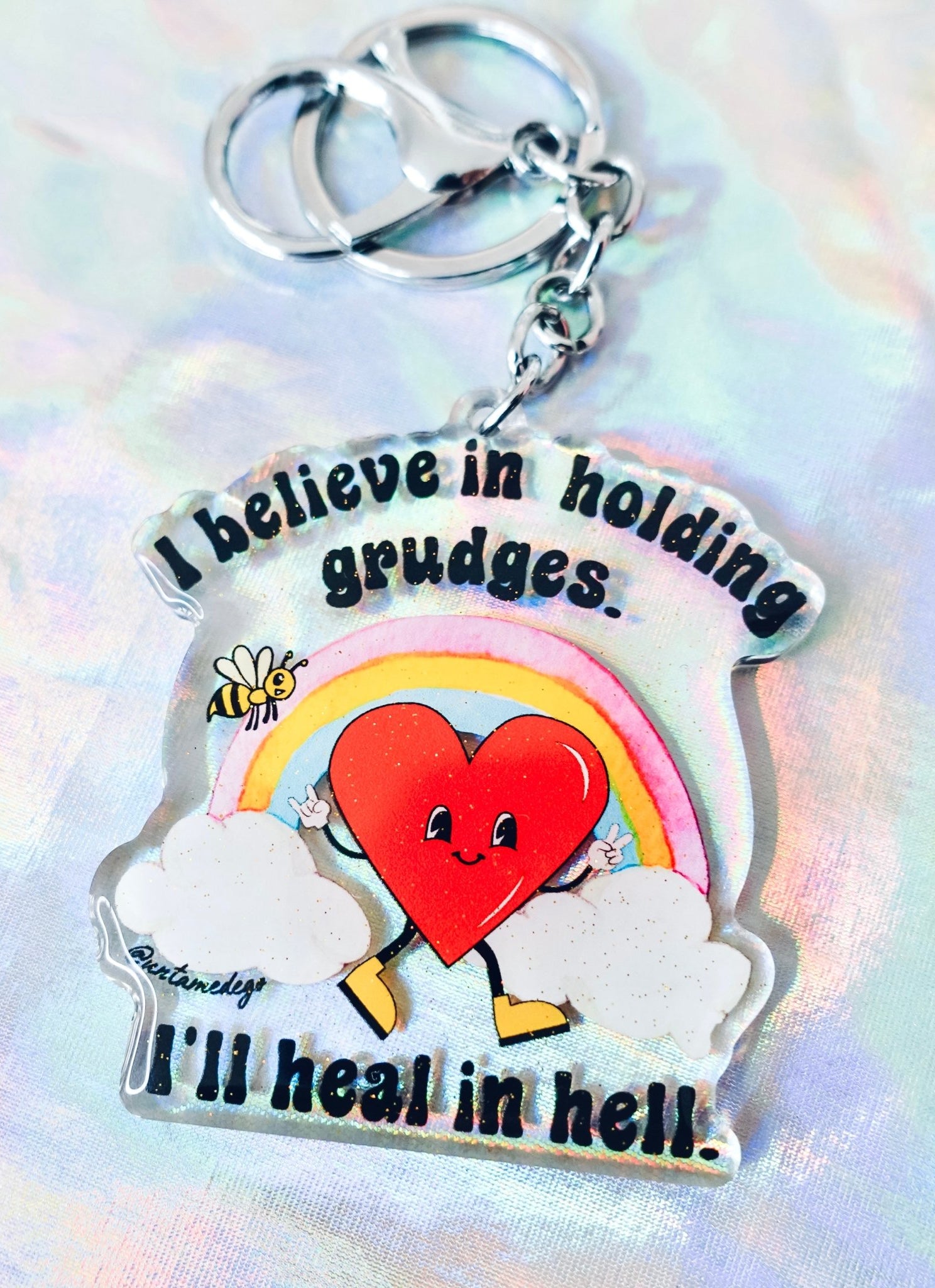 I Believe In Holding Grudges I'll Heal In Hell Keychain - UntamedEgo LLC.