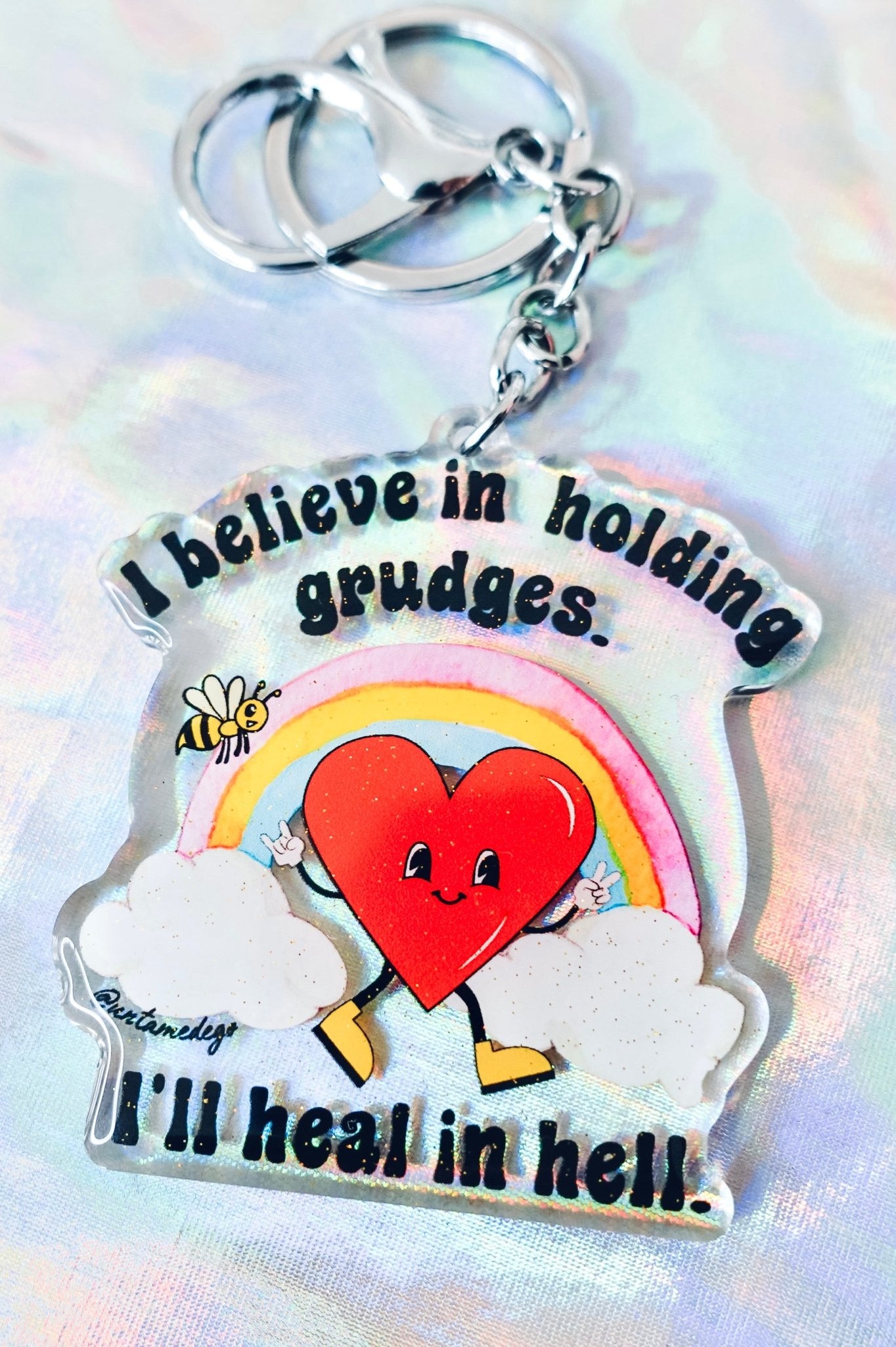 I Believe In Holding Grudges I'll Heal In Hell Keychain - UntamedEgo LLC.