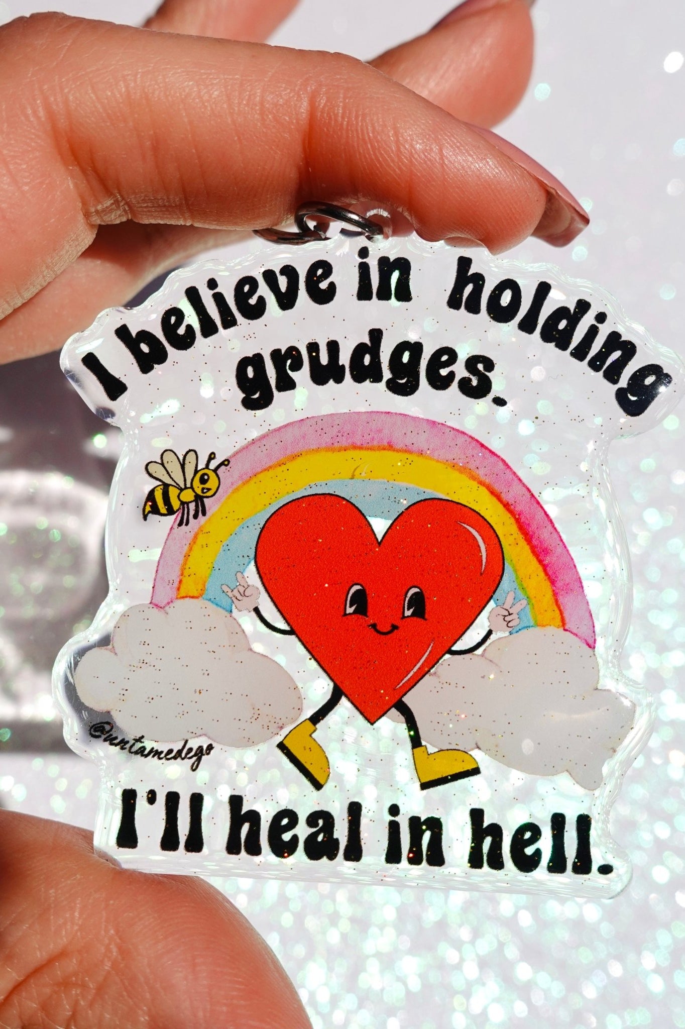 I Believe In Holding Grudges I'll Heal In Hell Keychain - UntamedEgo LLC.