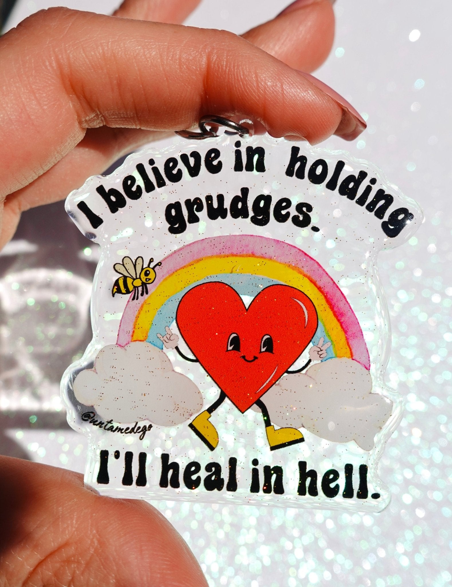 I Believe In Holding Grudges I'll Heal In Hell Keychain - UntamedEgo LLC.