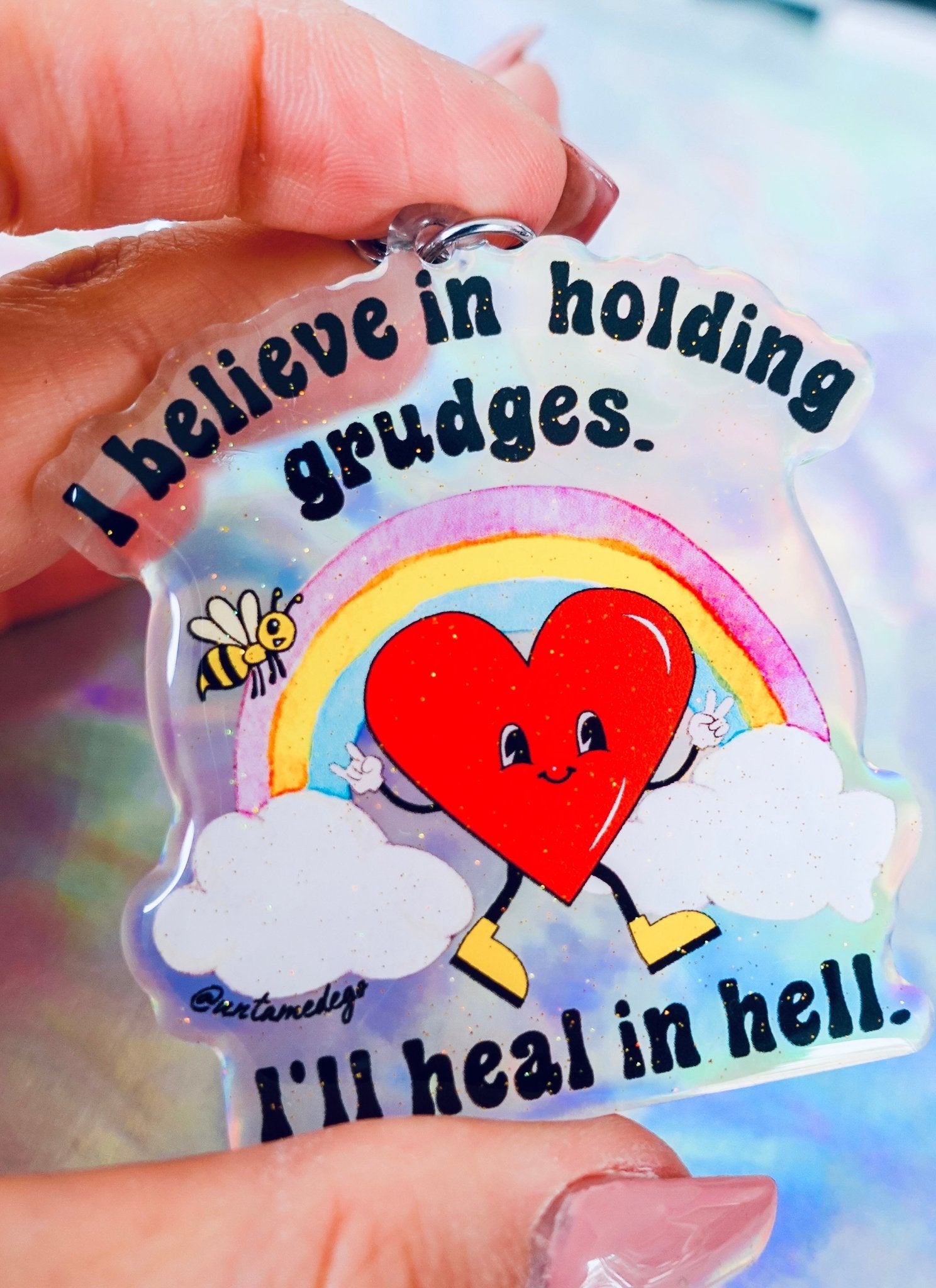 I Believe In Holding Grudges I'll Heal In Hell Keychain - UntamedEgo LLC.