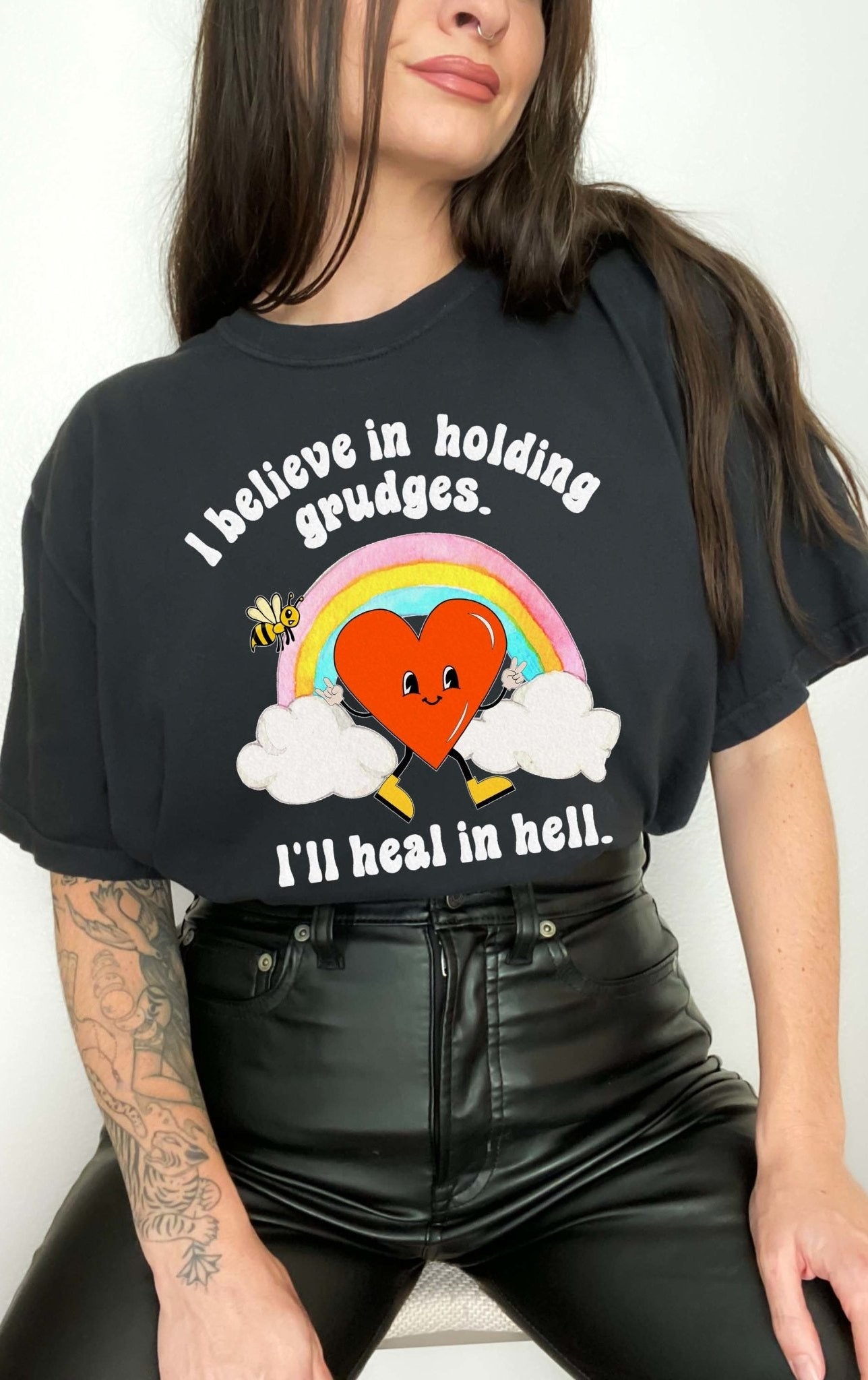 I Believe In Holding Grudges I'll Heal In Hell Tee - UntamedEgo LLC.