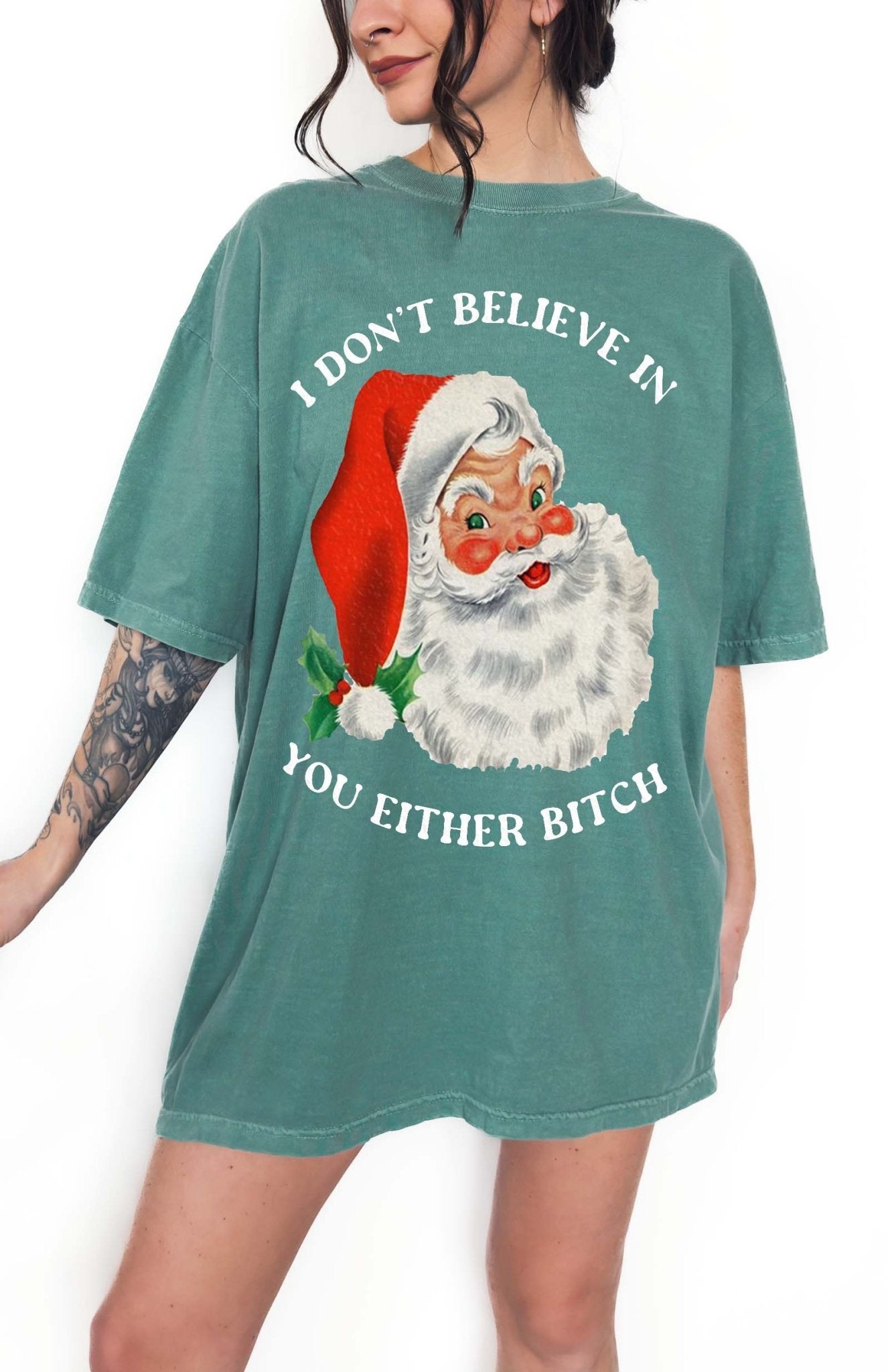 I Don't Believe In You Either Christmas Santa Tee - UntamedEgo LLC.