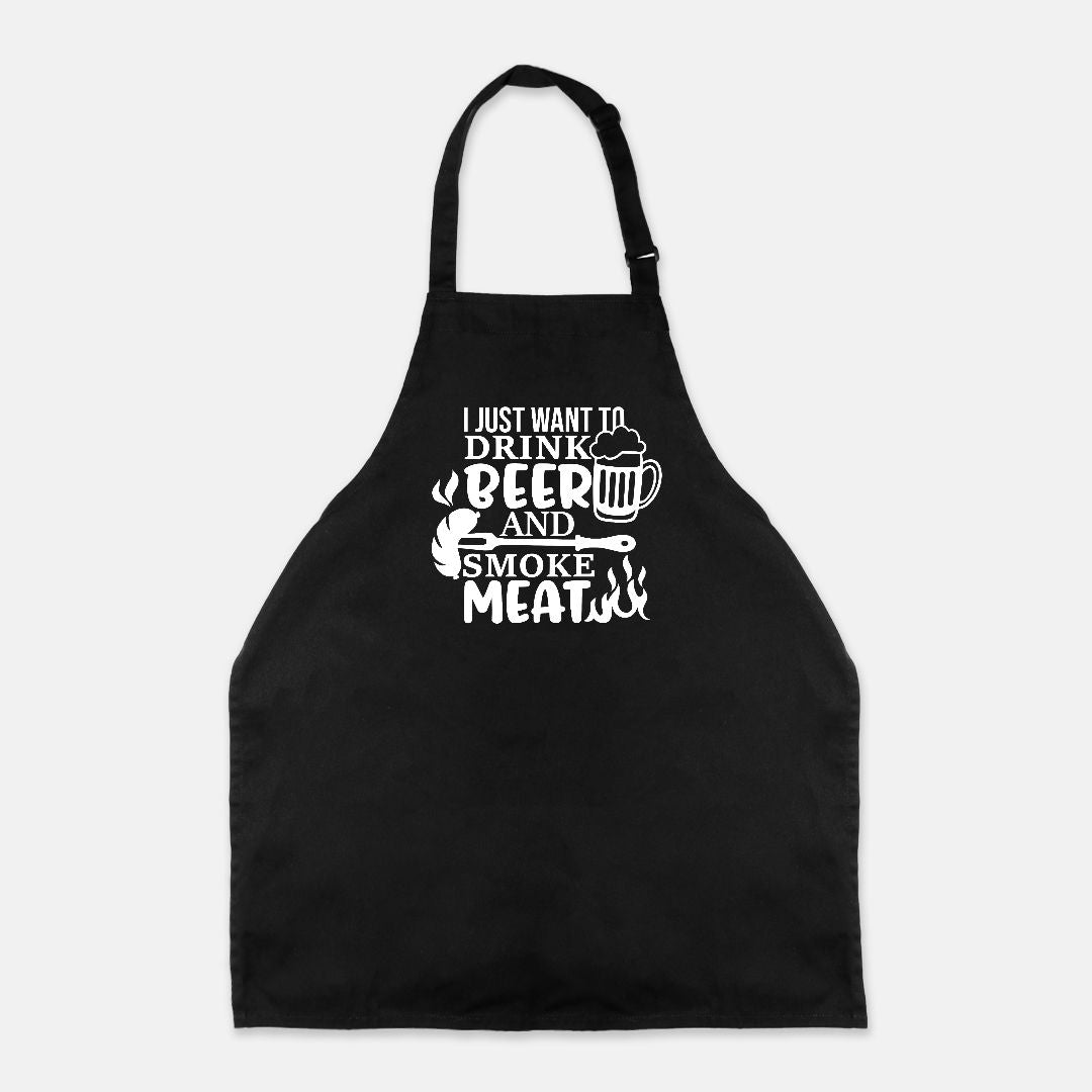 I Just Want To Drink Beer And Smoke Meat Apron - UntamedEgo LLC.
