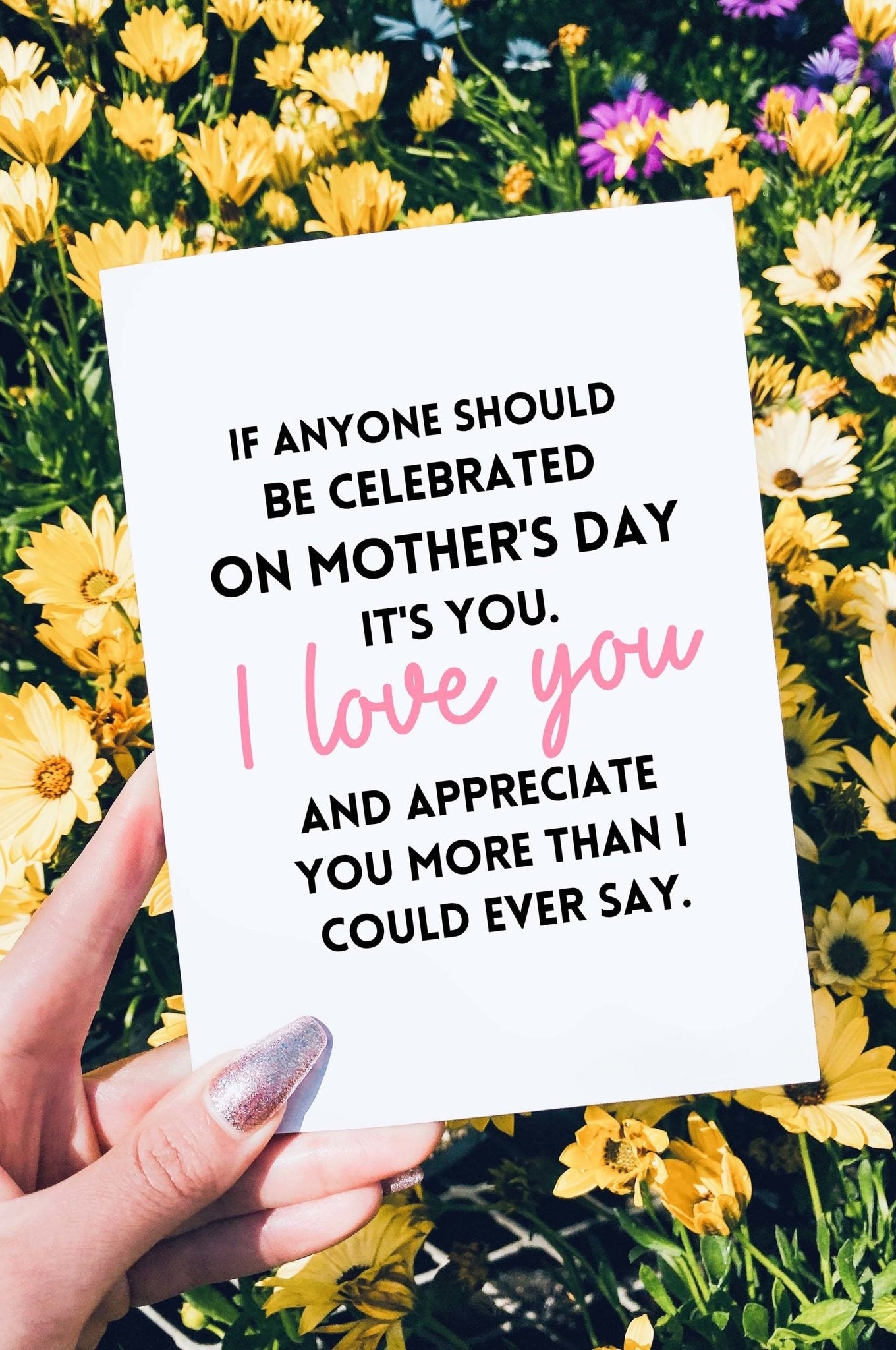 If Anyone Should Be Celebrated On Mother's Day It's You Card - UntamedEgo LLC.
