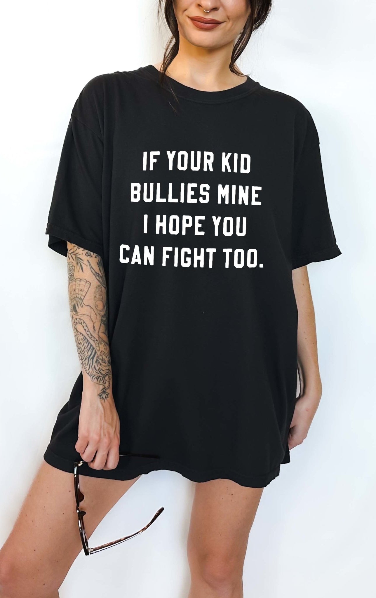 If Your Kid Bullies Mine I Hope You Can Fight Too Tee - UntamedEgo LLC.
