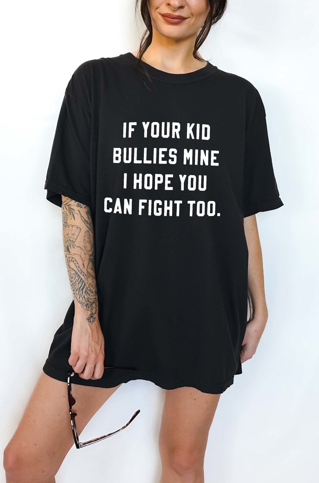Funny mom t-shirt with bold text about kids bullying and protective parenting message