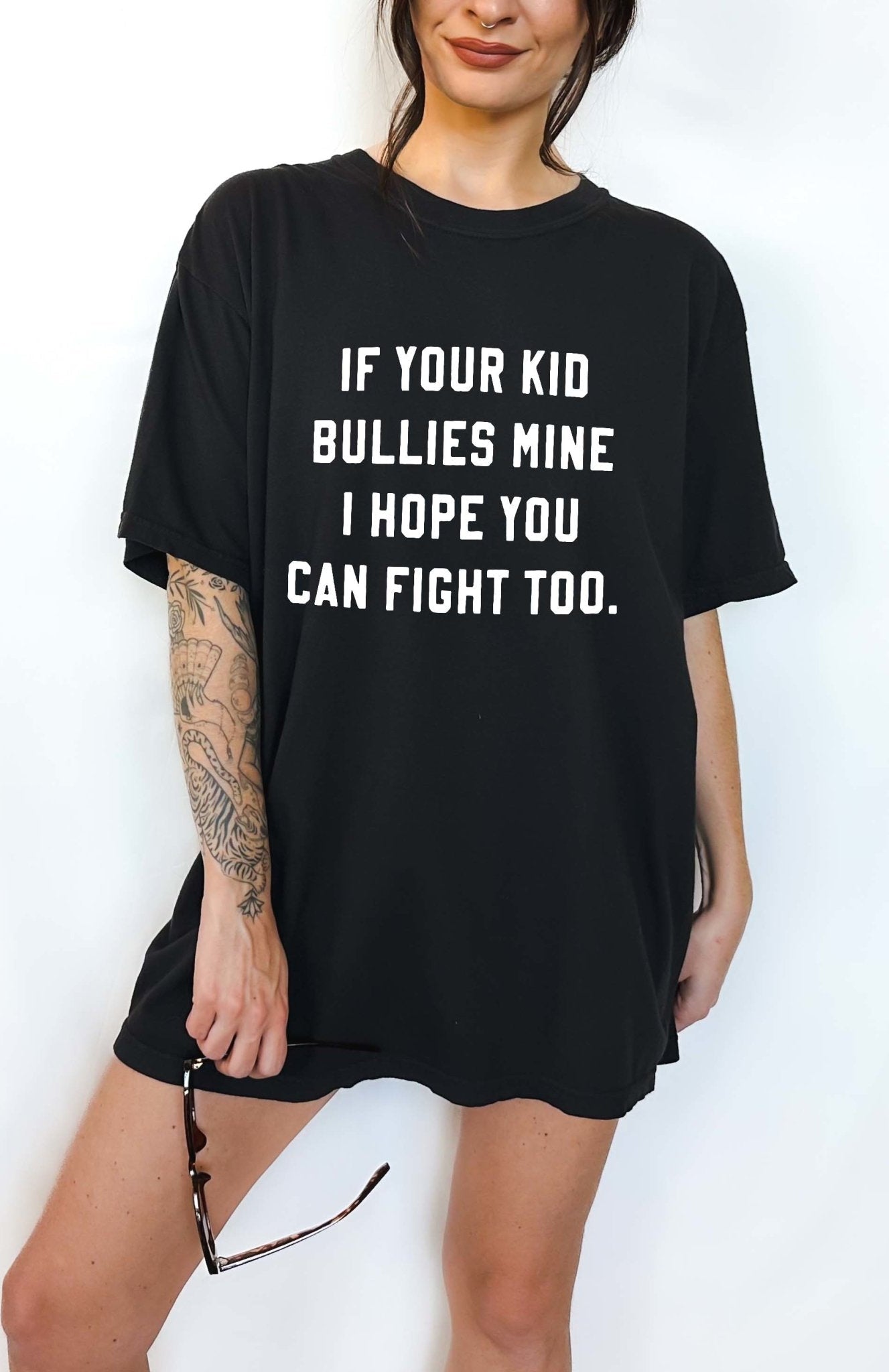 Funny mom t-shirt with bold text about kids bullying and protective parenting message