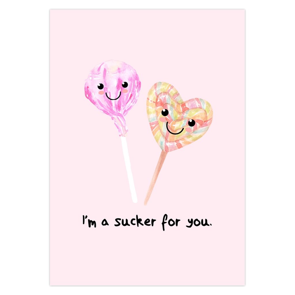 I'm A Sucker For You Greeting Card - UntamedEgo LLC.