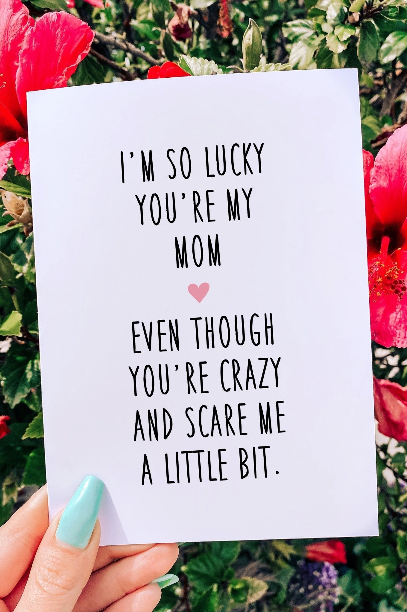 I'm So Lucky You're My Mom Funny Mother's Day Card - UntamedEgo LLC.