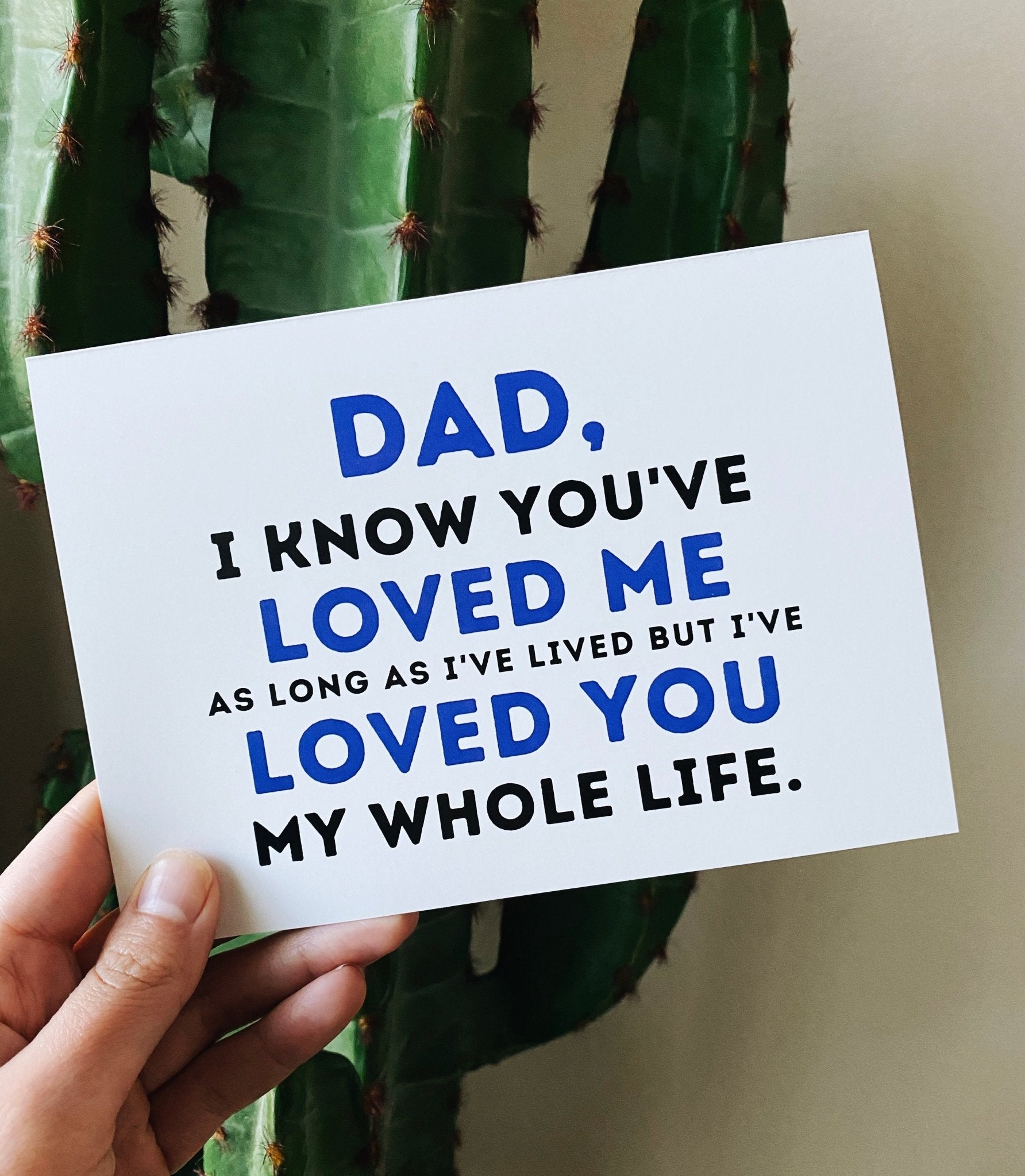 I've Loved You My Whole Life Dad Card - UntamedEgo LLC.