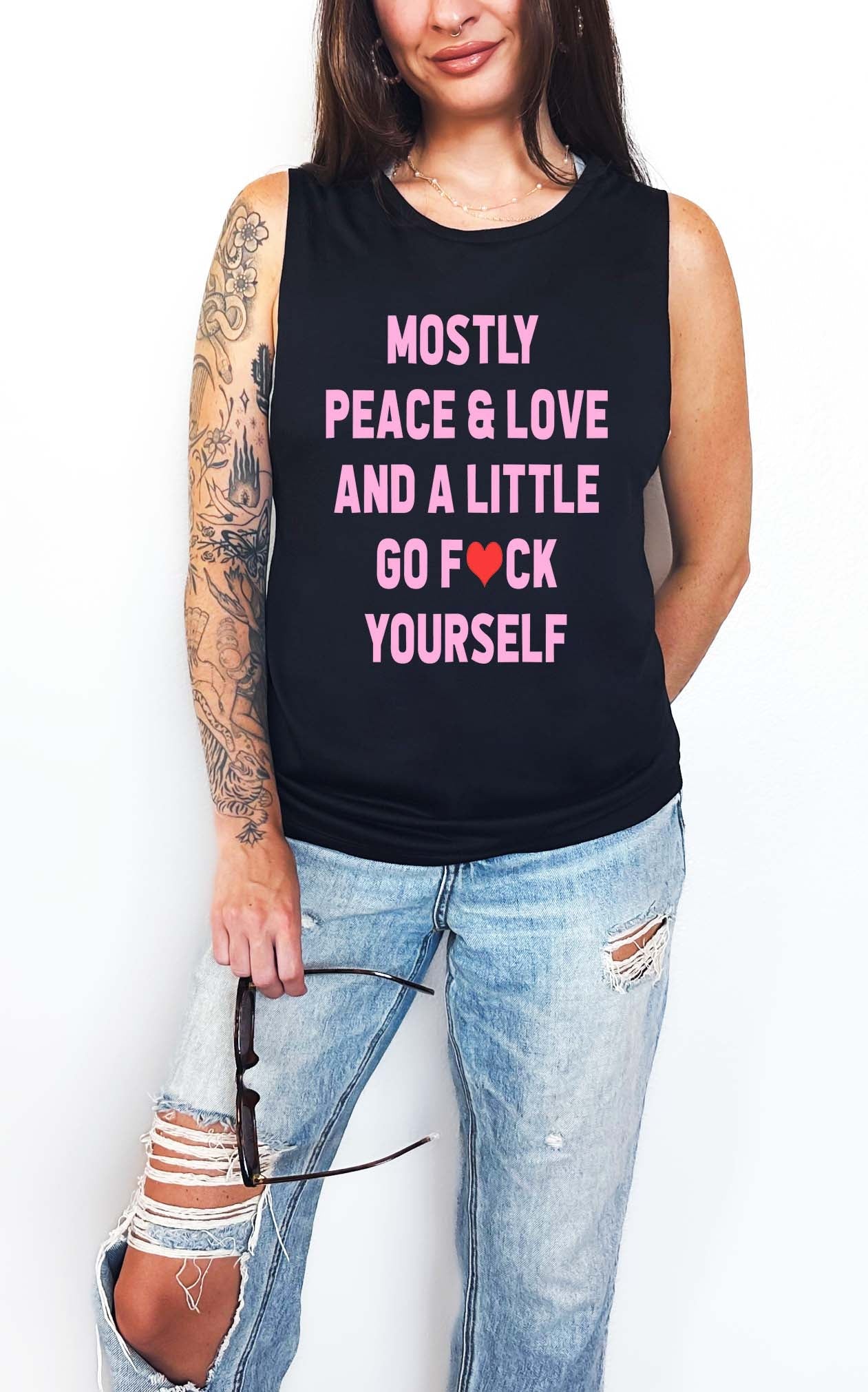 Mostly Peace & Love And A Little Go Fuck Yourself Tank - UntamedEgo LLC.