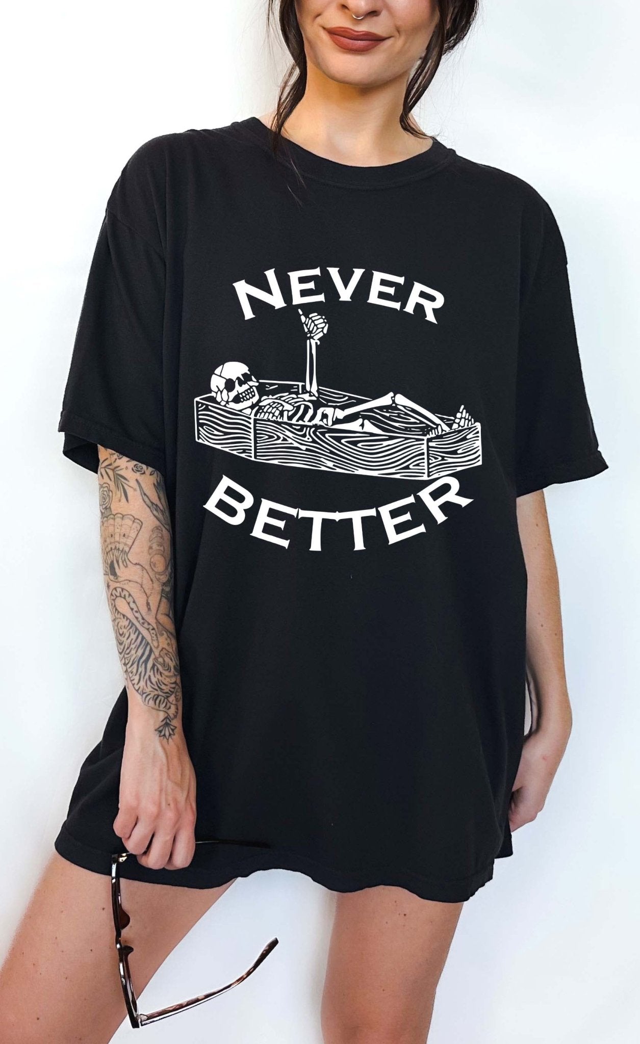 Never Better Tee - UntamedEgo LLC.