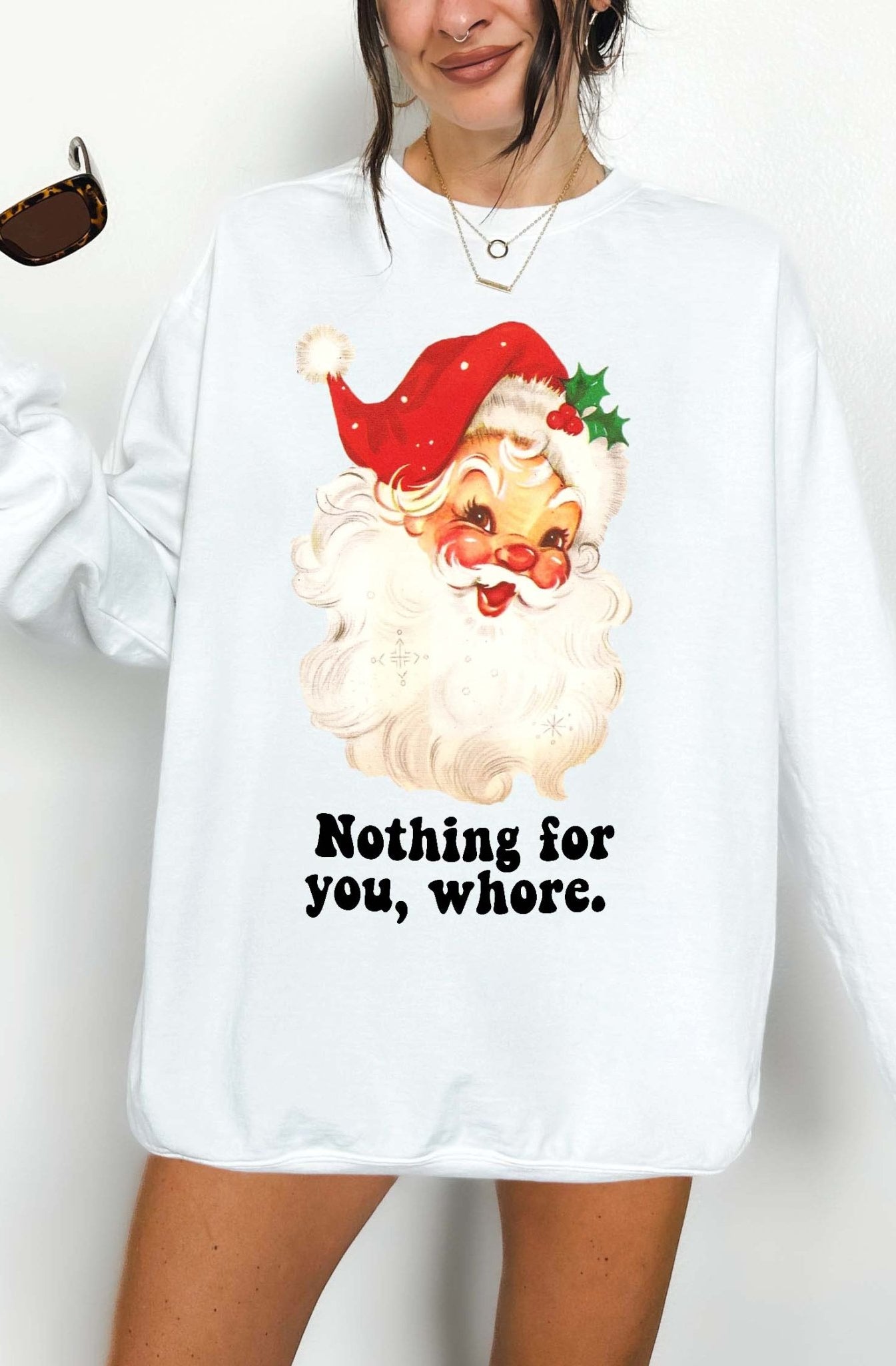 Nothing For You Santa Crew Christmas Sweatshirt - UntamedEgo LLC.