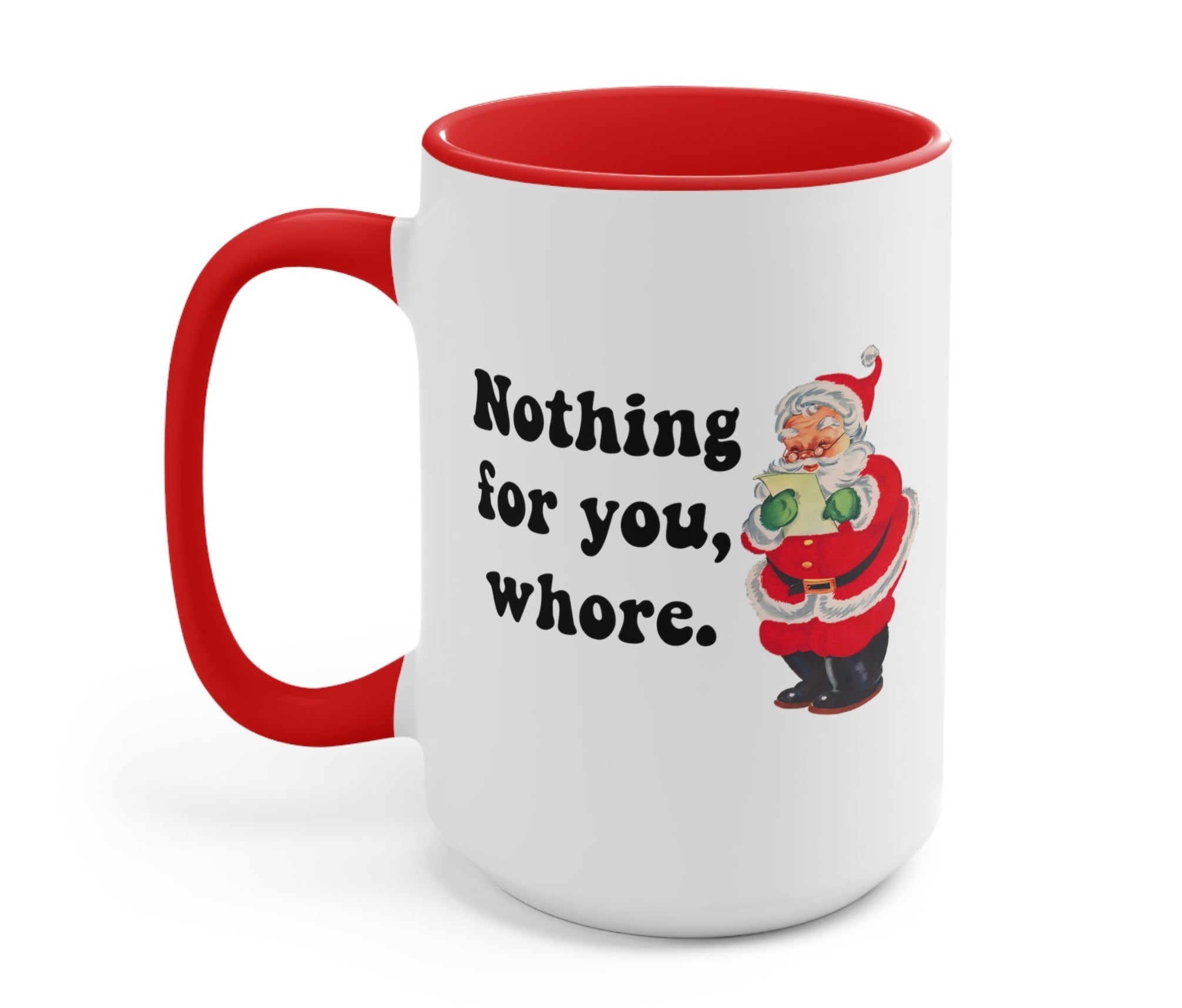 Nothing For You Santa Mug - UntamedEgo LLC.