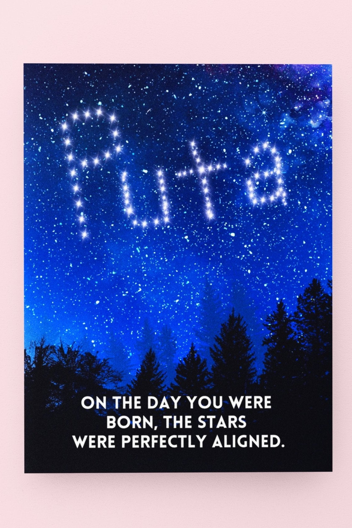 On The Day You Were Born The Stars Were Perfectly Aligned - Spanish Insult Card - UntamedEgo LLC.
