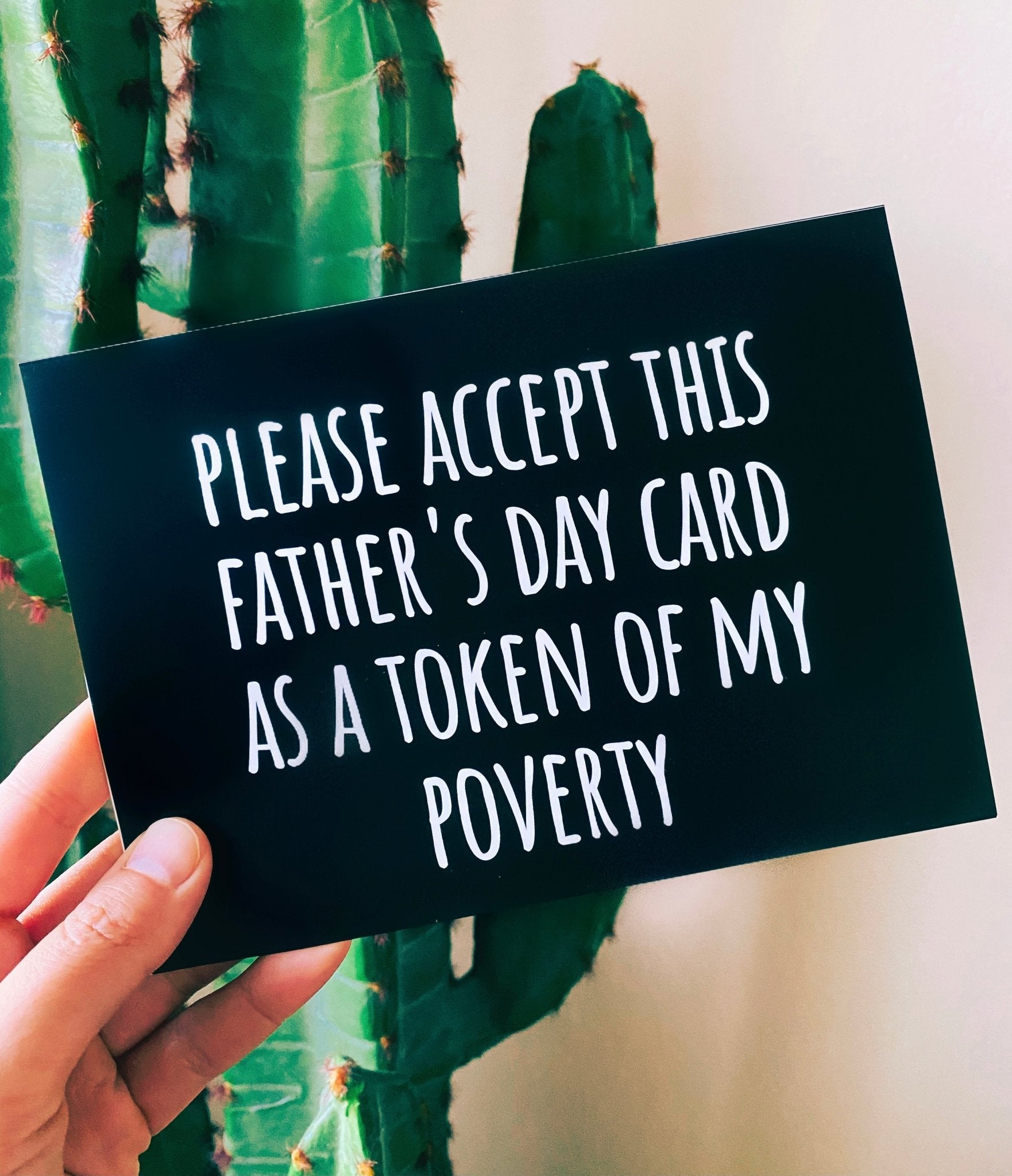 Please Accept This Father's Day Card As A Token Of My Poverty Father's Day Card - UntamedEgo LLC.
