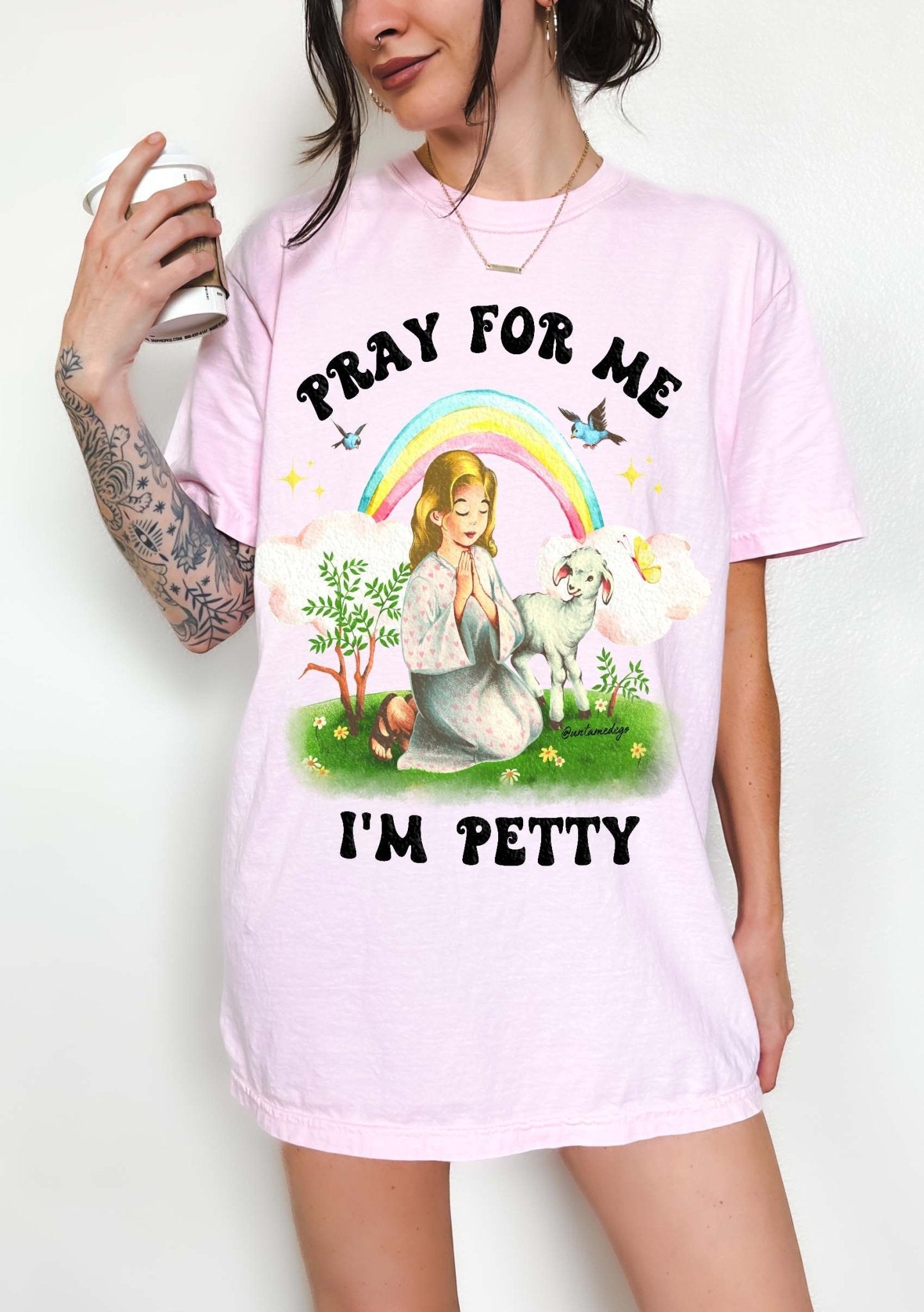 Pray For Me I'm Petty Rainbow Tee - UntamedEgo LLC.