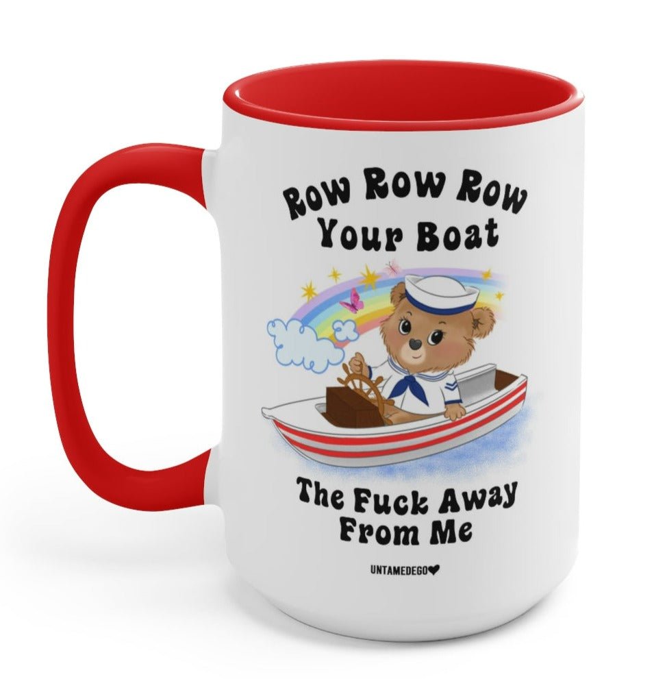Row Row Row Your Boat Away From Me Lolly The Bear 15oz Mug - UntamedEgo LLC.
