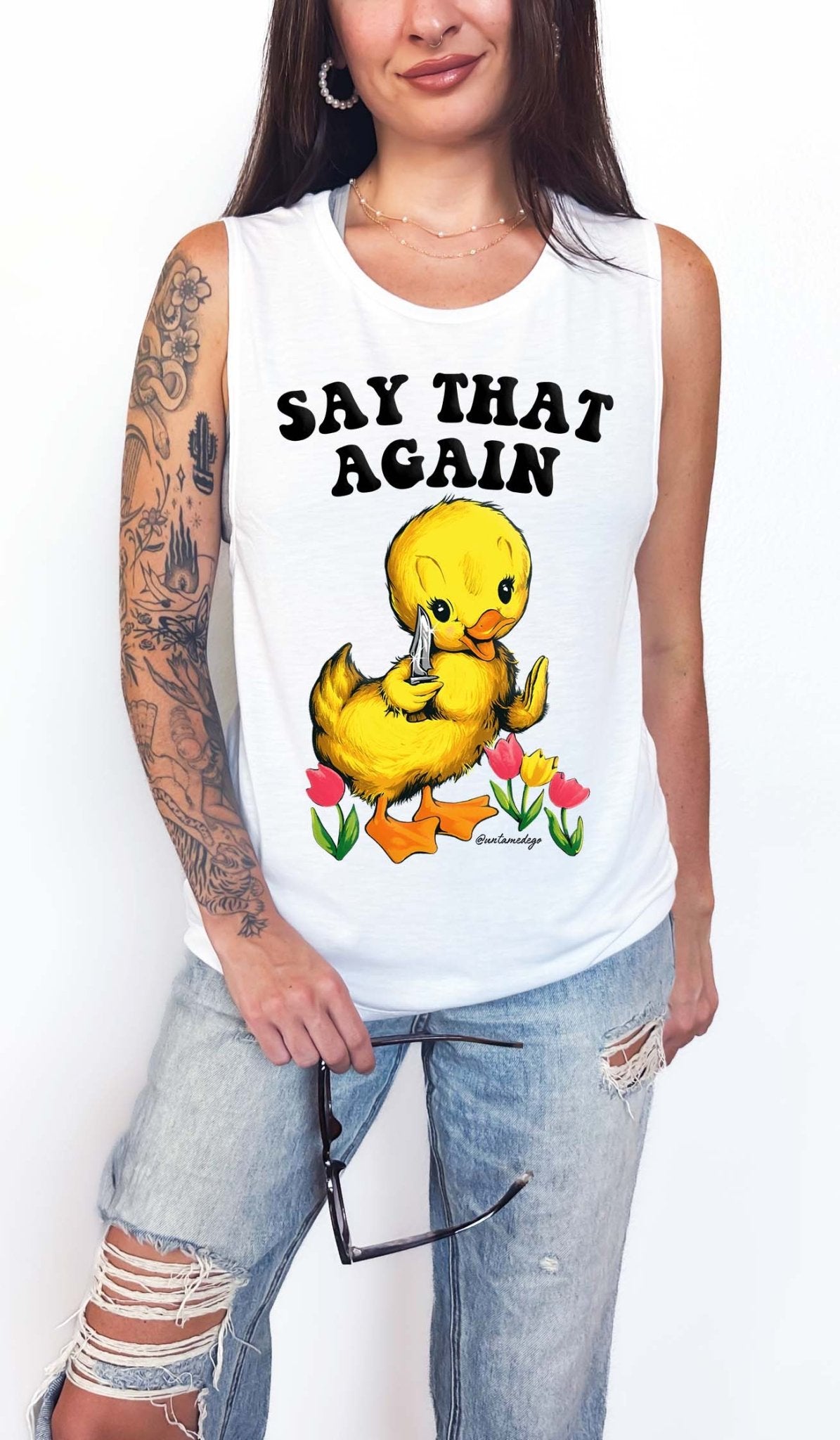 Say That Again Ducky Muscle Tank - UntamedEgo LLC.