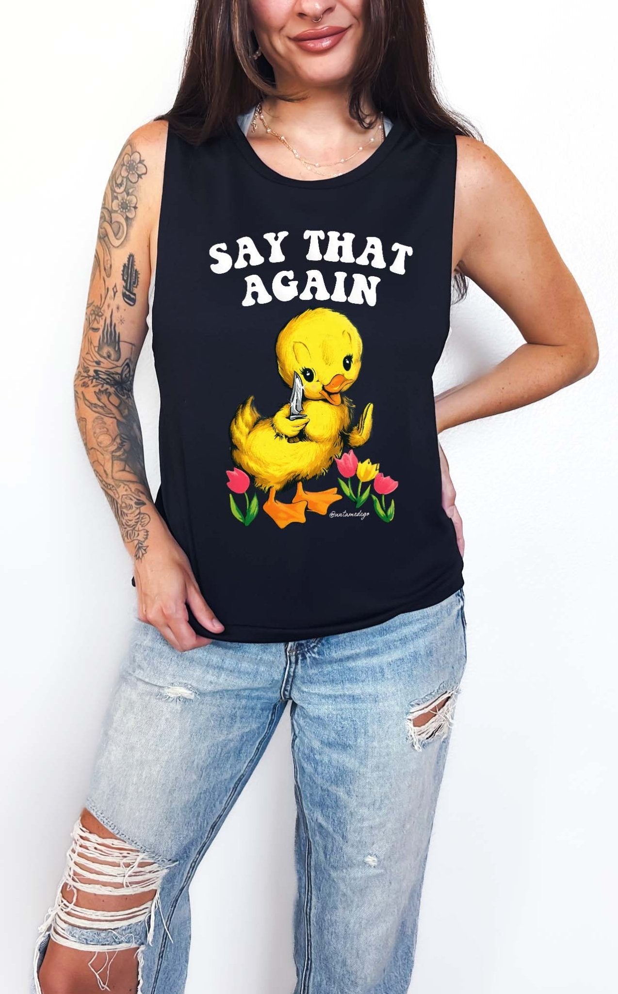 Say That Again Ducky Muscle Tank - UntamedEgo LLC.