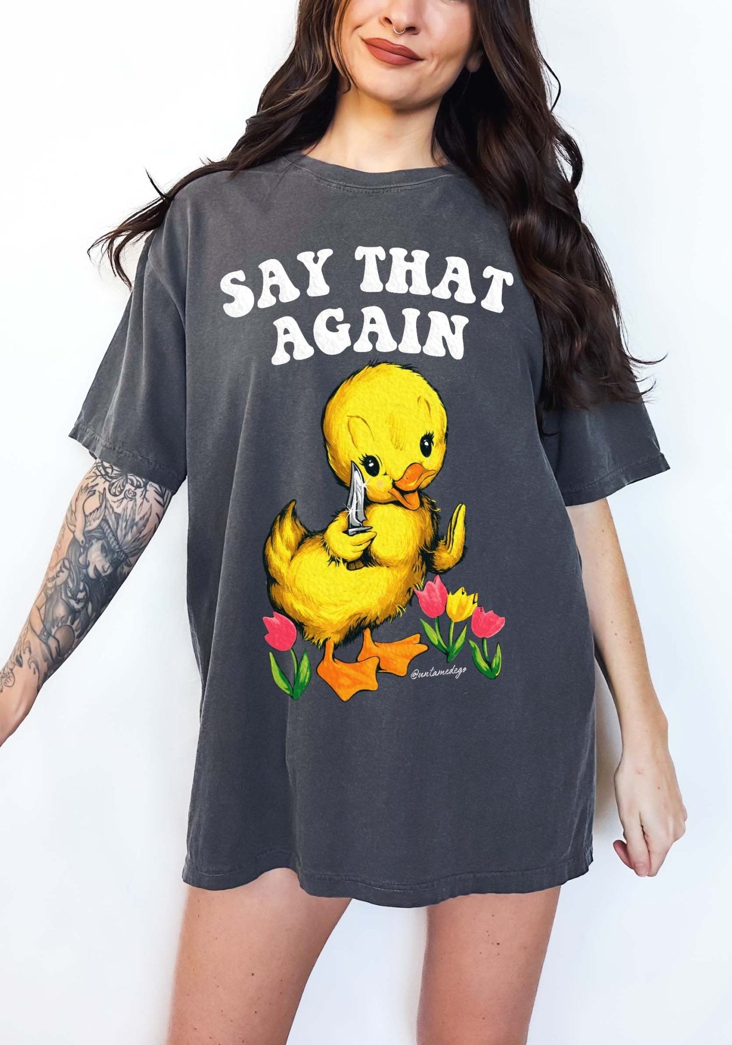Say That Again Ducky Tee - UntamedEgo LLC.