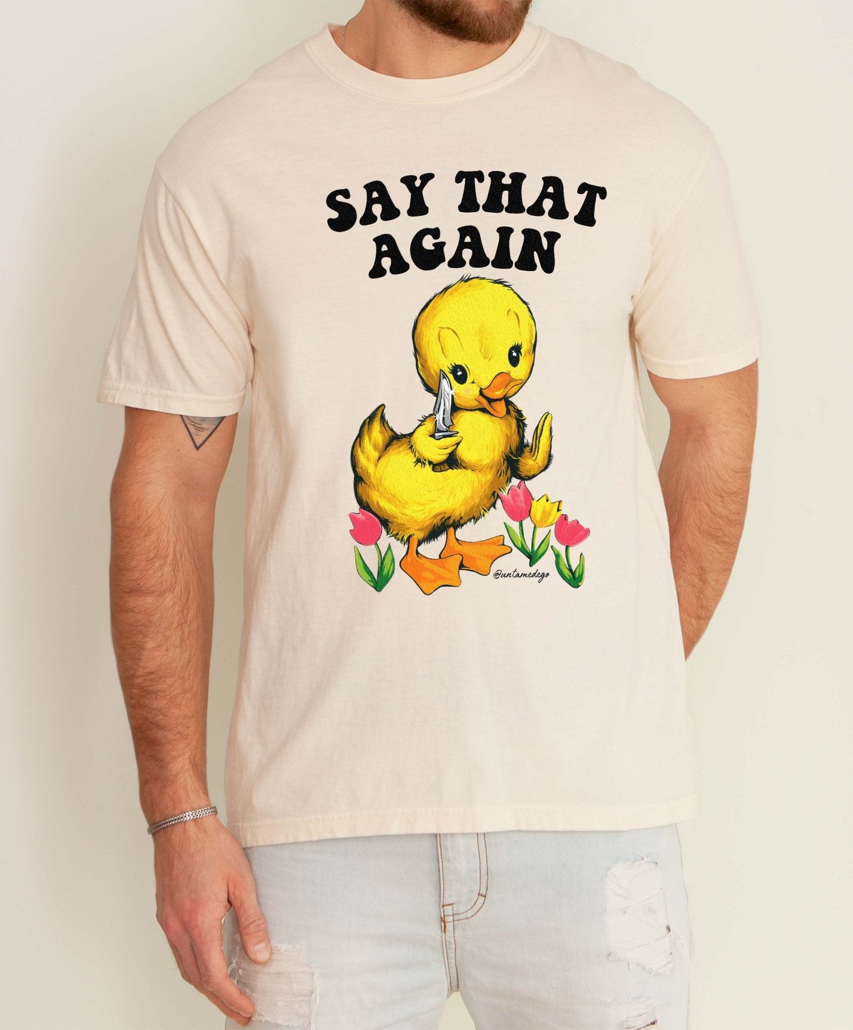 Say That Again Mens Tee - UntamedEgo LLC.