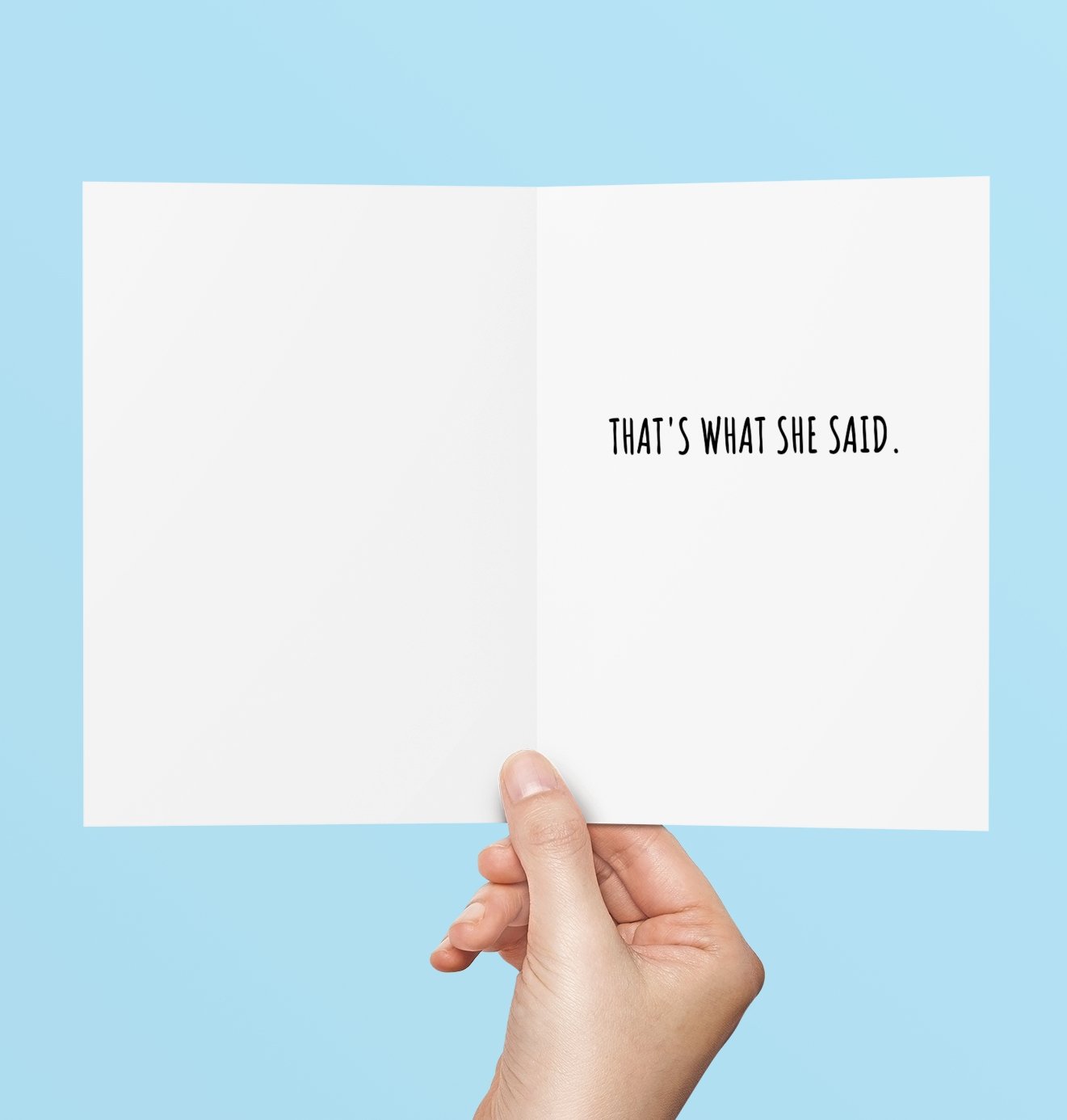 That's What She Said Birthday Card Greeting Card - UntamedEgo LLC.