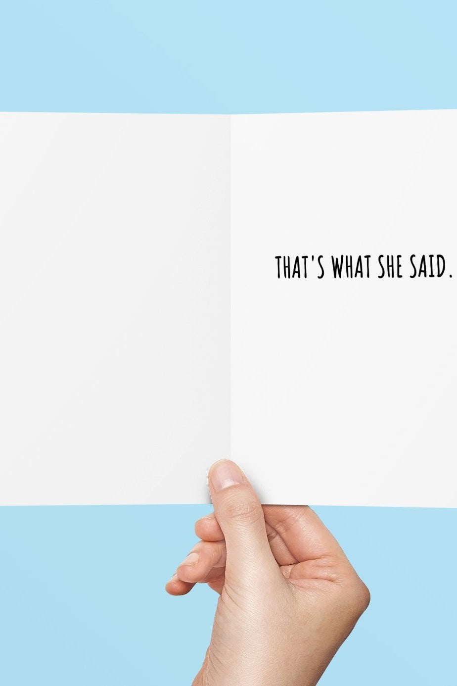 That's What She Said Birthday Card Greeting Card - UntamedEgo LLC.