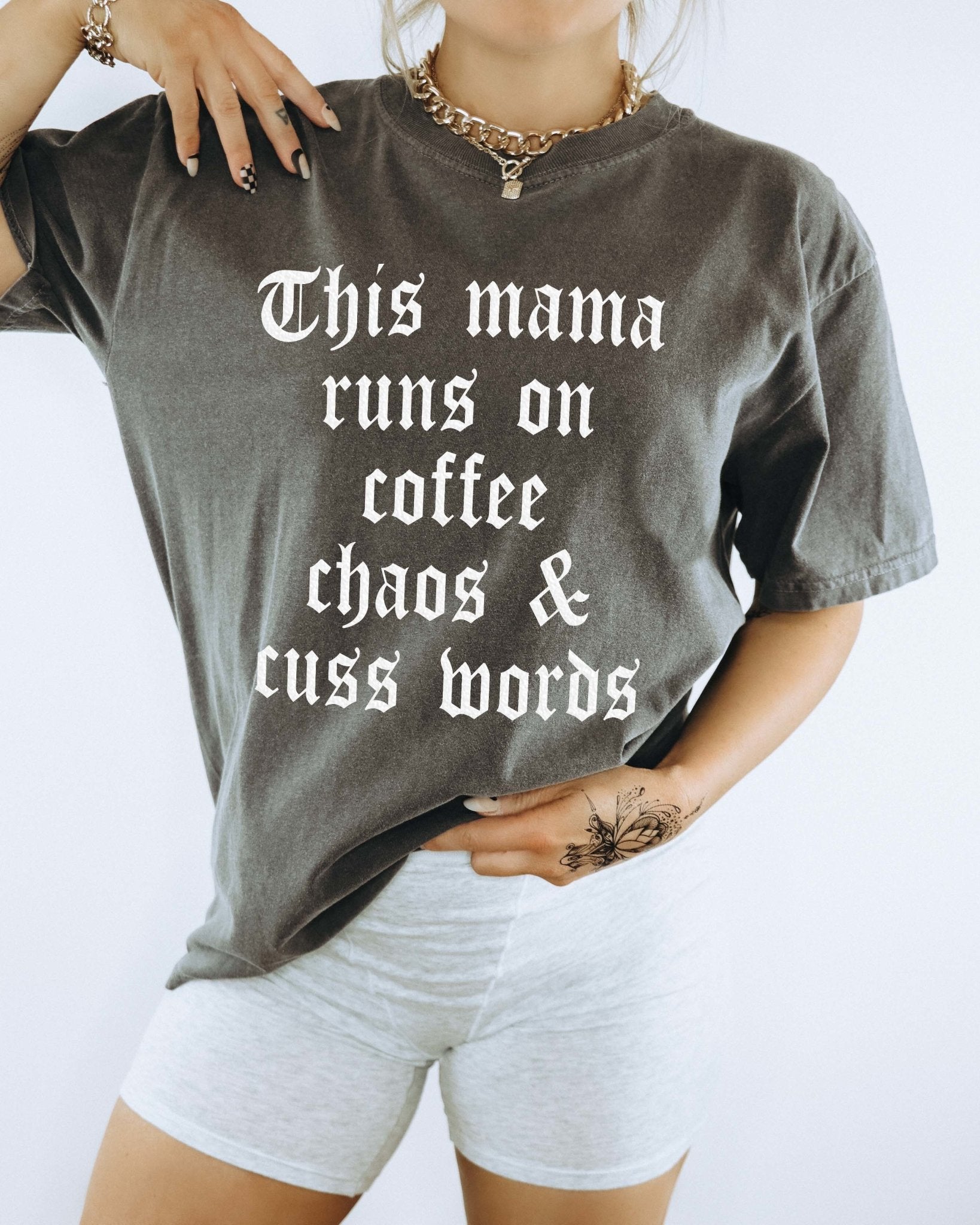 This Mama Runs On Coffee Chaos & Cuss Words Tee - UntamedEgo LLC.