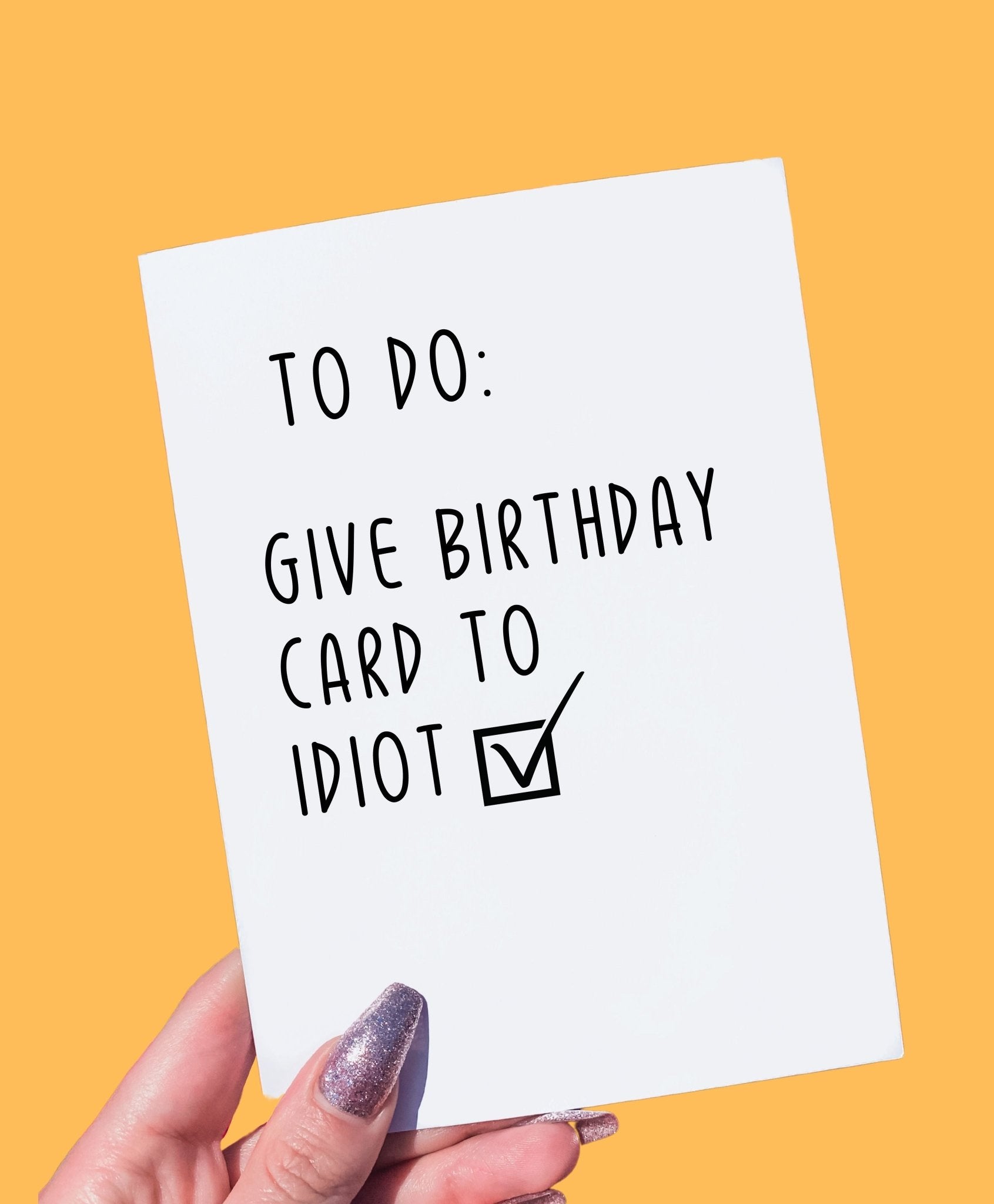 To Do List Birthday Card Greeting Card - UntamedEgo LLC.