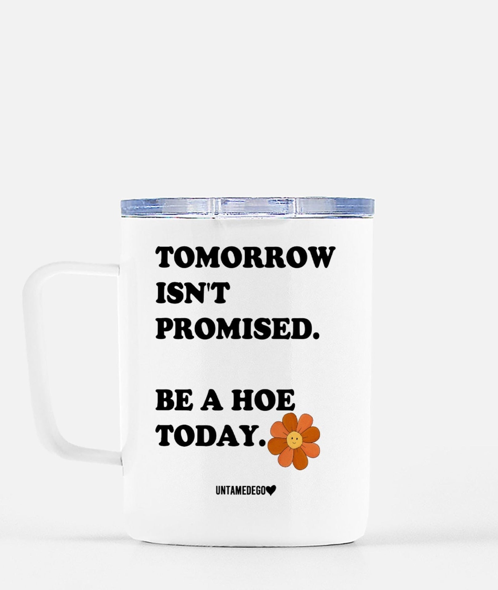 Tomorrow Isn't Promised Mugs - UntamedEgo LLC.