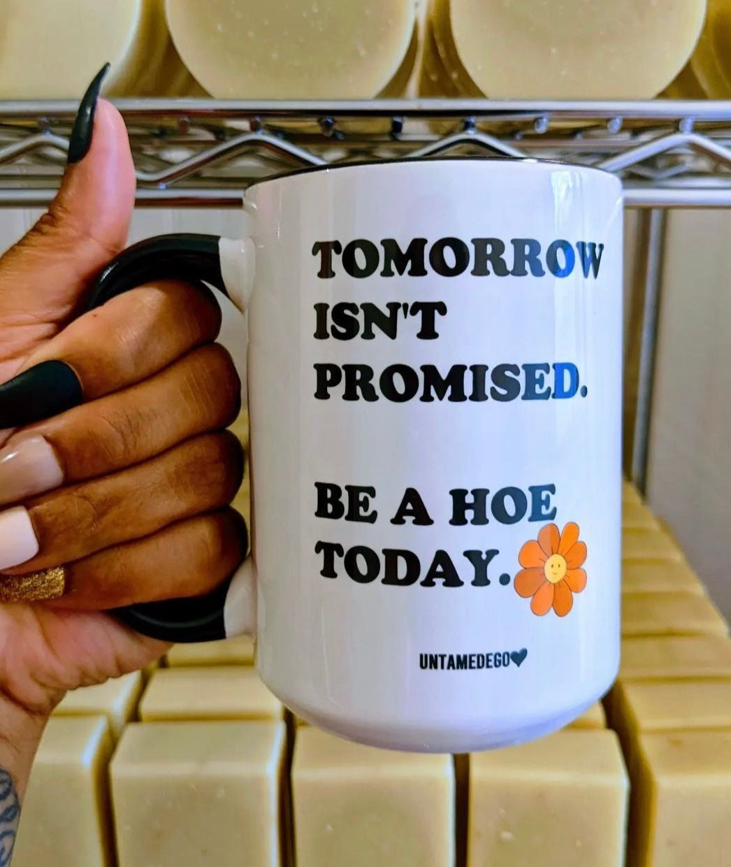 Tomorrow Isn't Promised Mugs - UntamedEgo LLC.