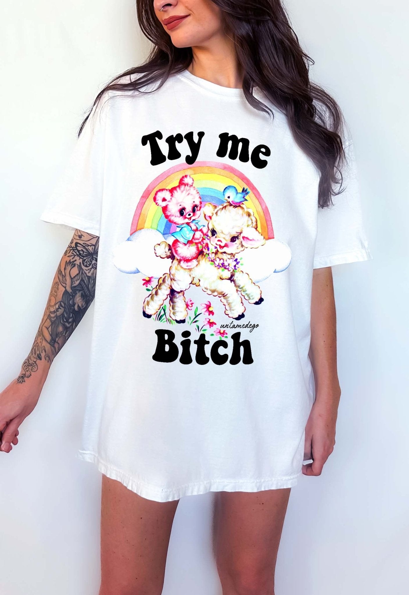 Try Me Bitch Tee - UntamedEgo LLC.