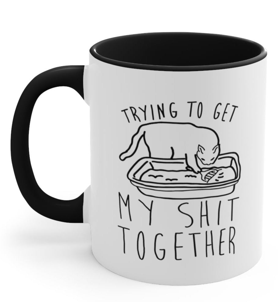 Trying To Get My S Together Mug - UntamedEgo LLC.