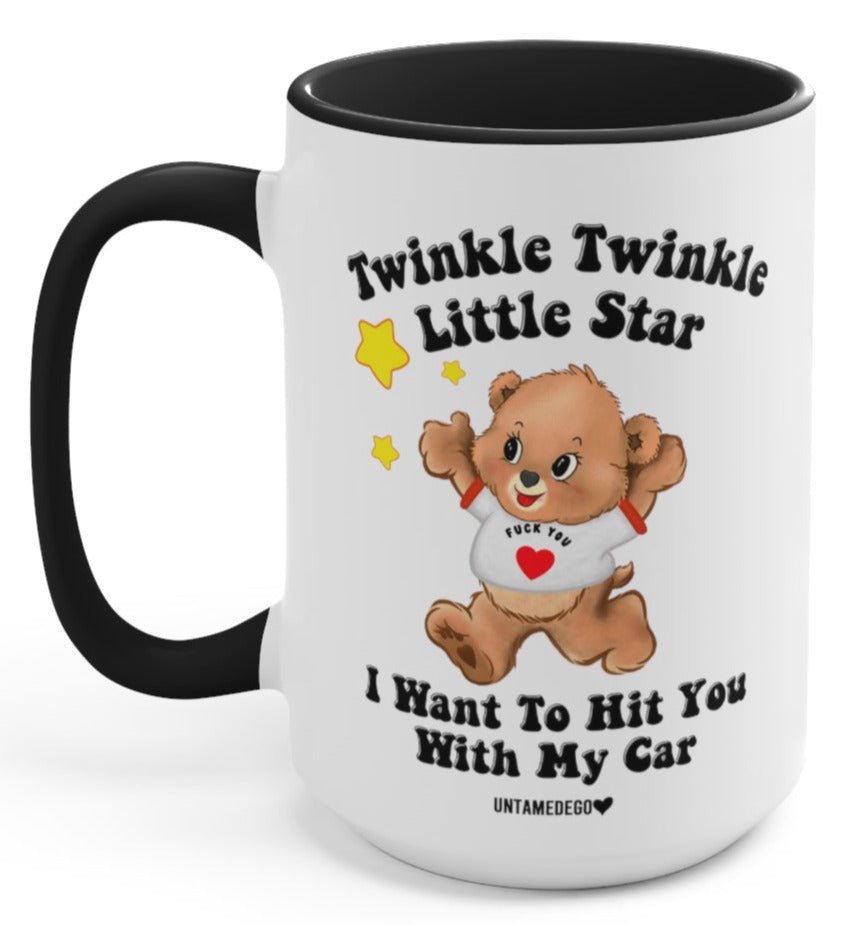 Twinkle Twinkle Little Star I Want To Hit You With My Car Lolly The Bear 15oz Mug - UntamedEgo LLC.