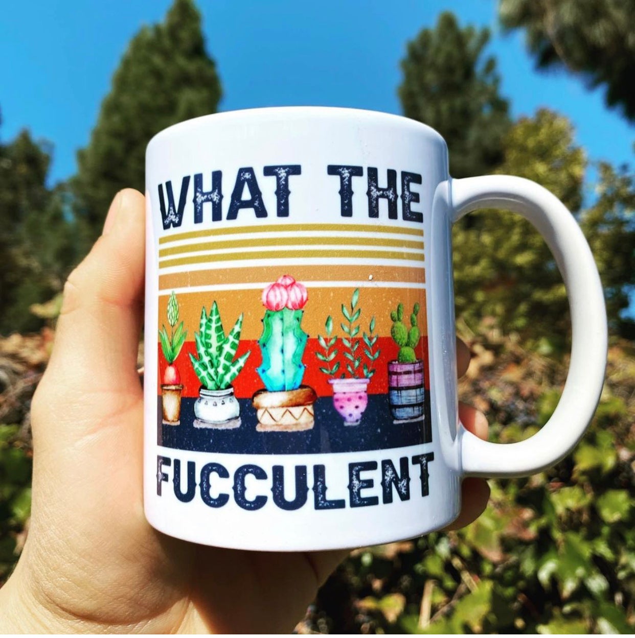 What The Fucculent 11oz Mug - UntamedEgo LLC.