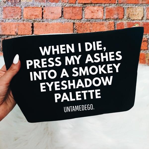 When I Die Pouch Bag - UntamedEgo LLC.