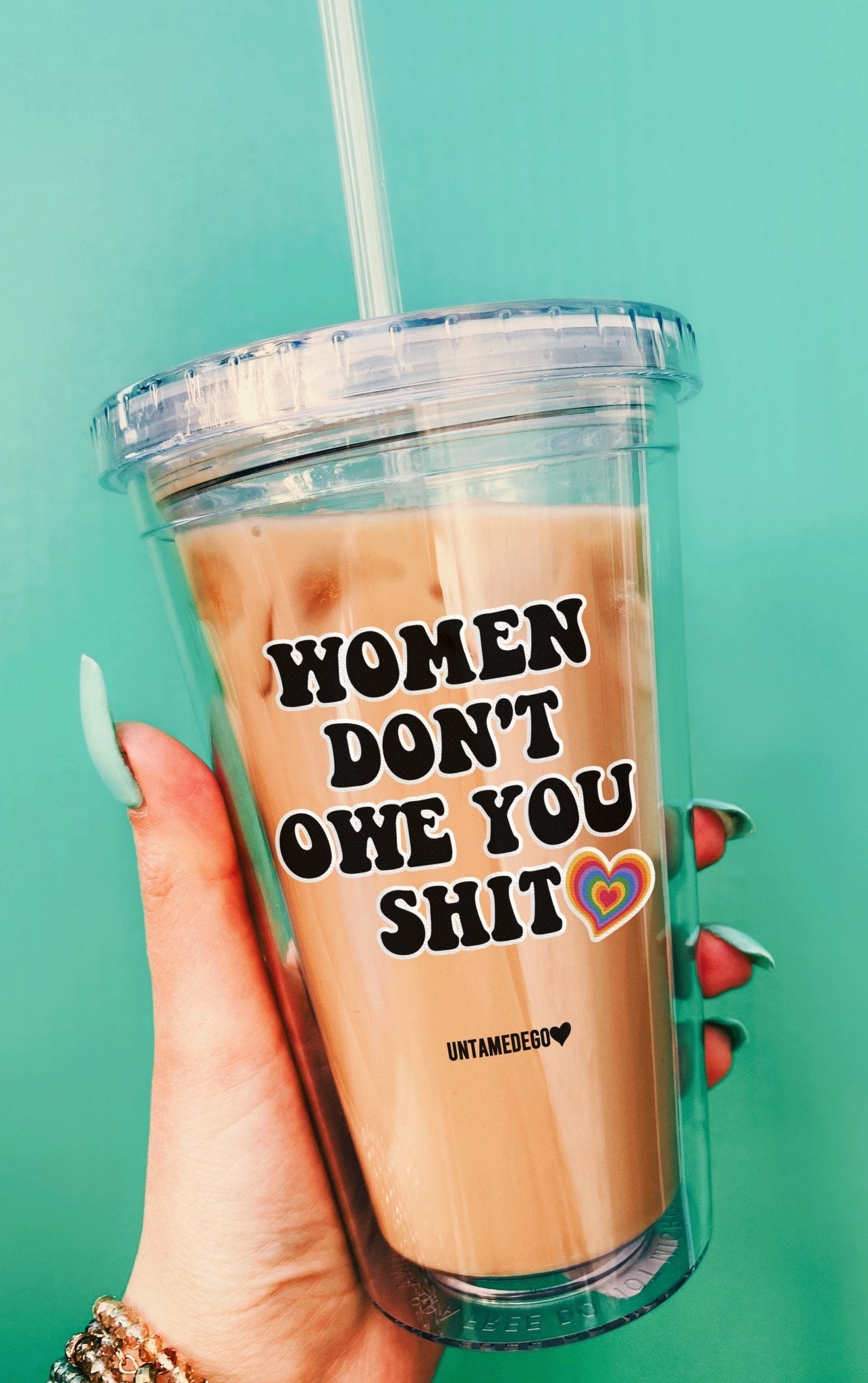 Women Don't Owe You Shit Acrylic Tumbler - UntamedEgo LLC.