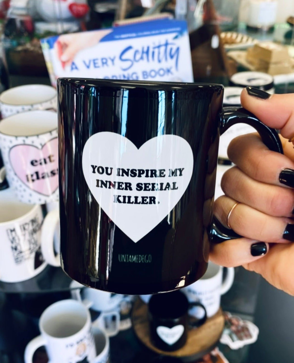You Inspire My Inner Serial Killer 11oz Mug - UntamedEgo LLC.